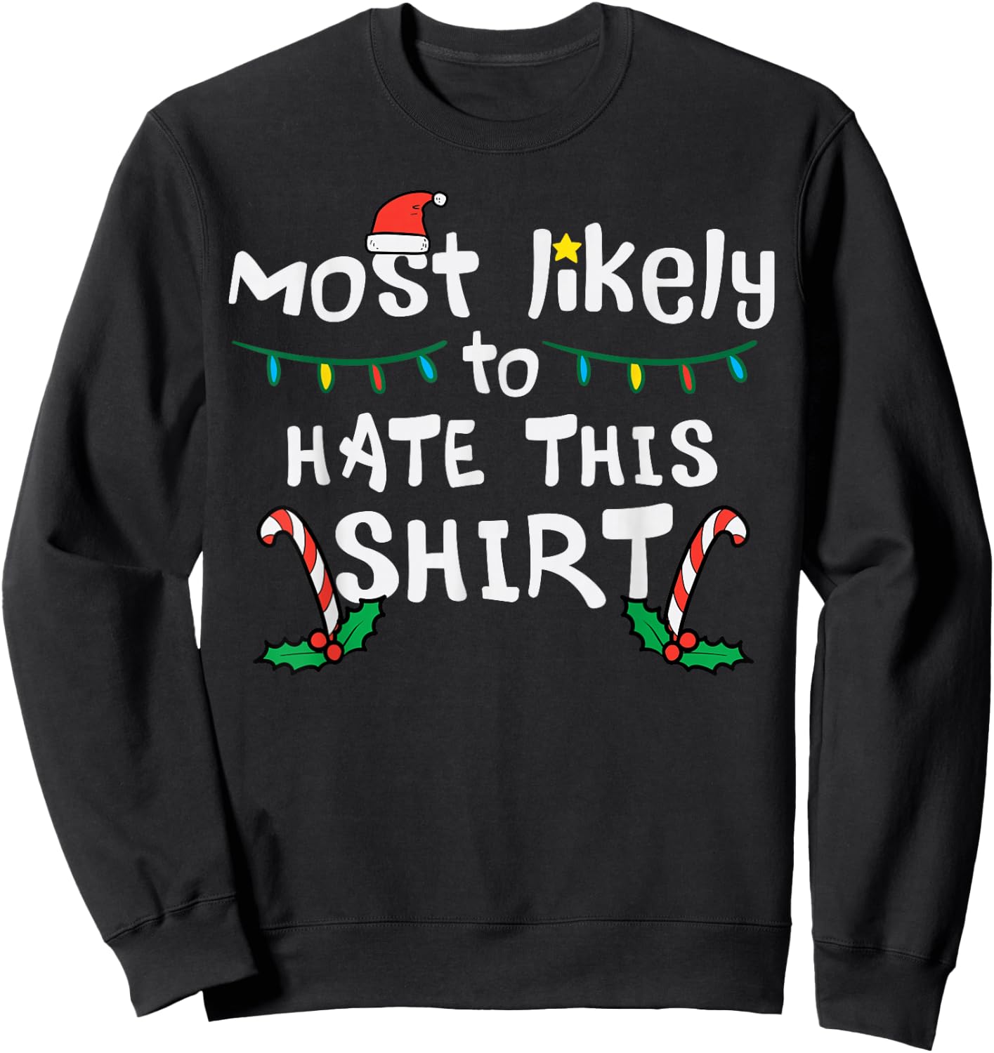 Christmas Likely Hate This Xmas Family Men Women Kids Sweatshirt - Sweatshirt | Black