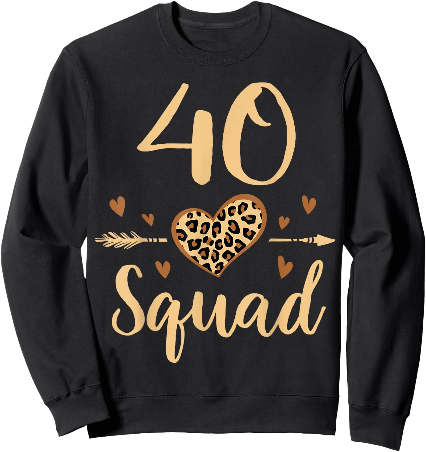 40 Year Old Birthday Squad Leopard 40th & Fabulous Party Sweatshirt - Sweatshirt | Black