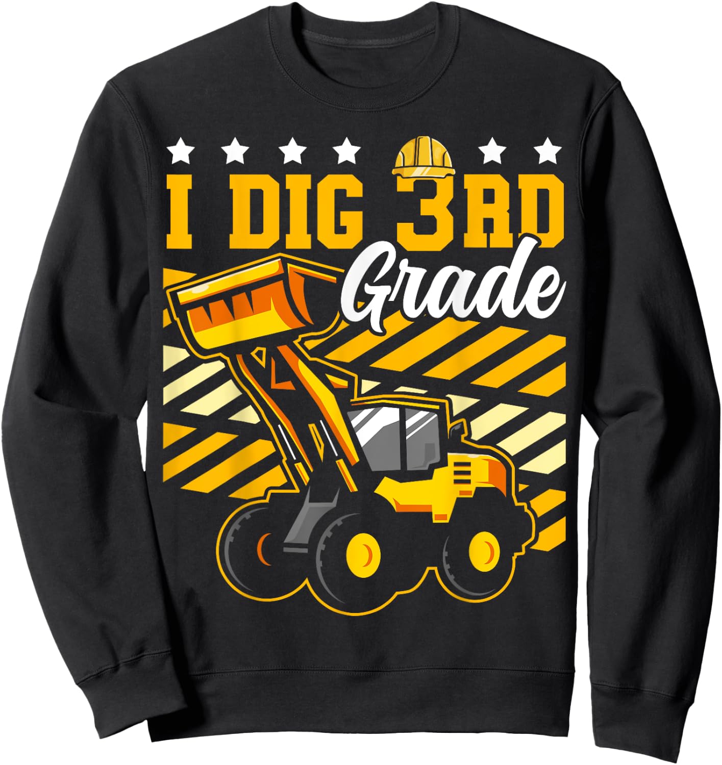 I Dig 3rd Grade Bulldozer Funny Construction Back to School Sweatshirt - Sweatshirt | Black