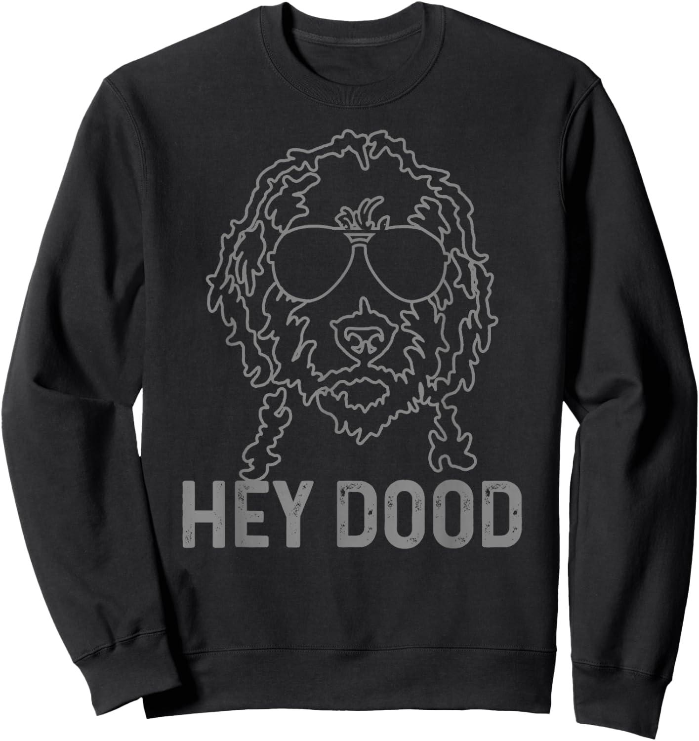 Goldendoodle Hey Dood Funny Labradoodle Doodle Dog Sweatshirt - Sweatshirt | Black