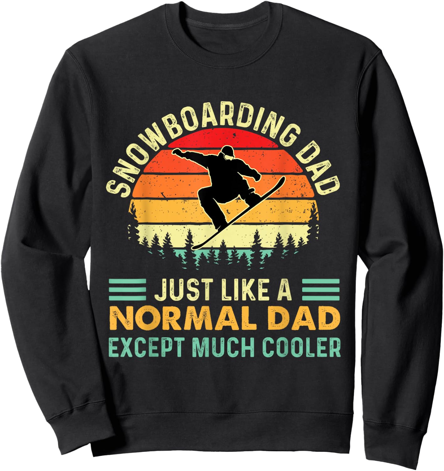 Snowboarding Dad - Snowboard Lover Snowboarder Boarder Sweatshirt - Sweatshirt | Black