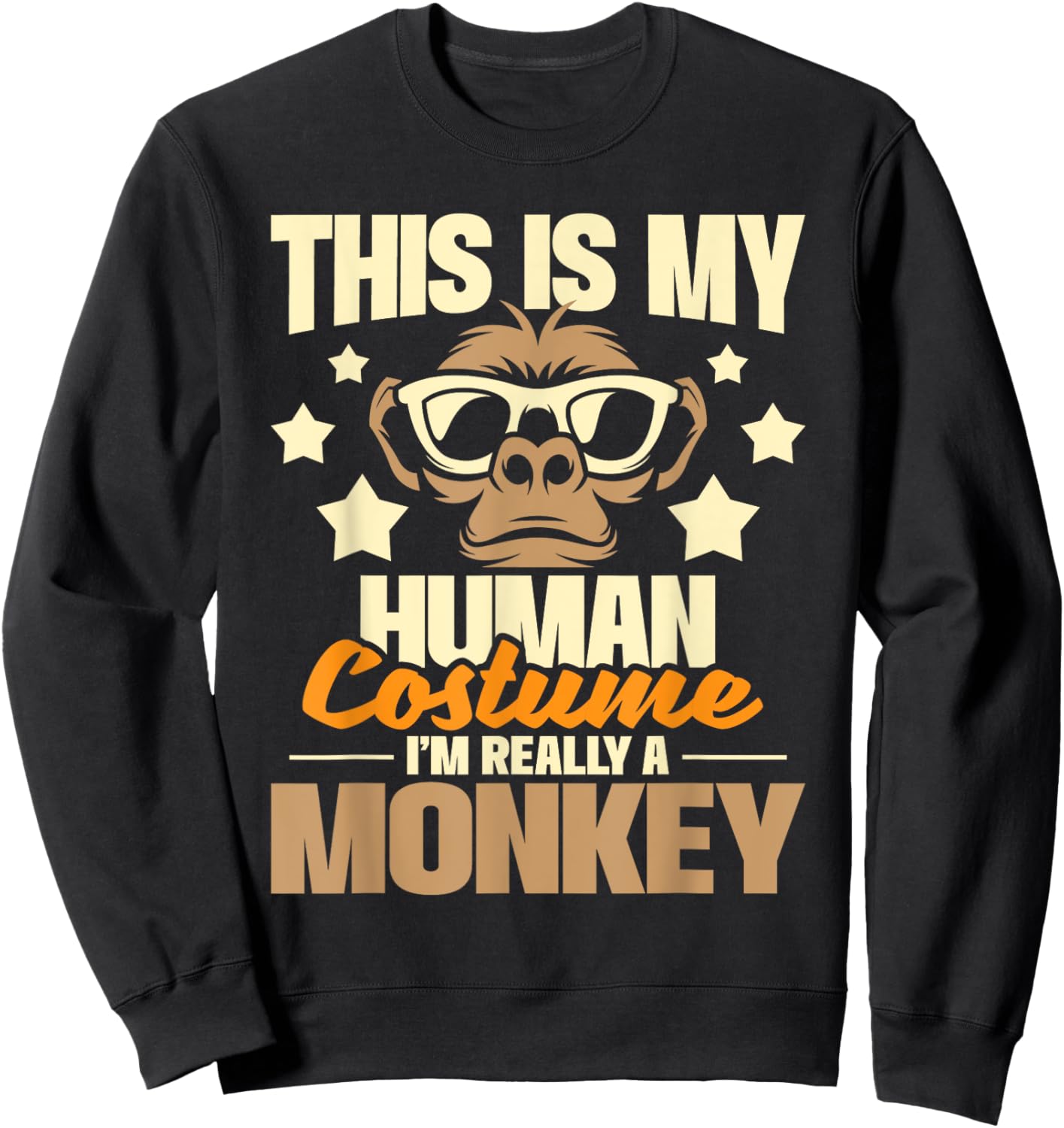 This Is My Human Costume I'm Really A Monkey - Zoo Animal Sweatshirt - Sweatshirt | Black