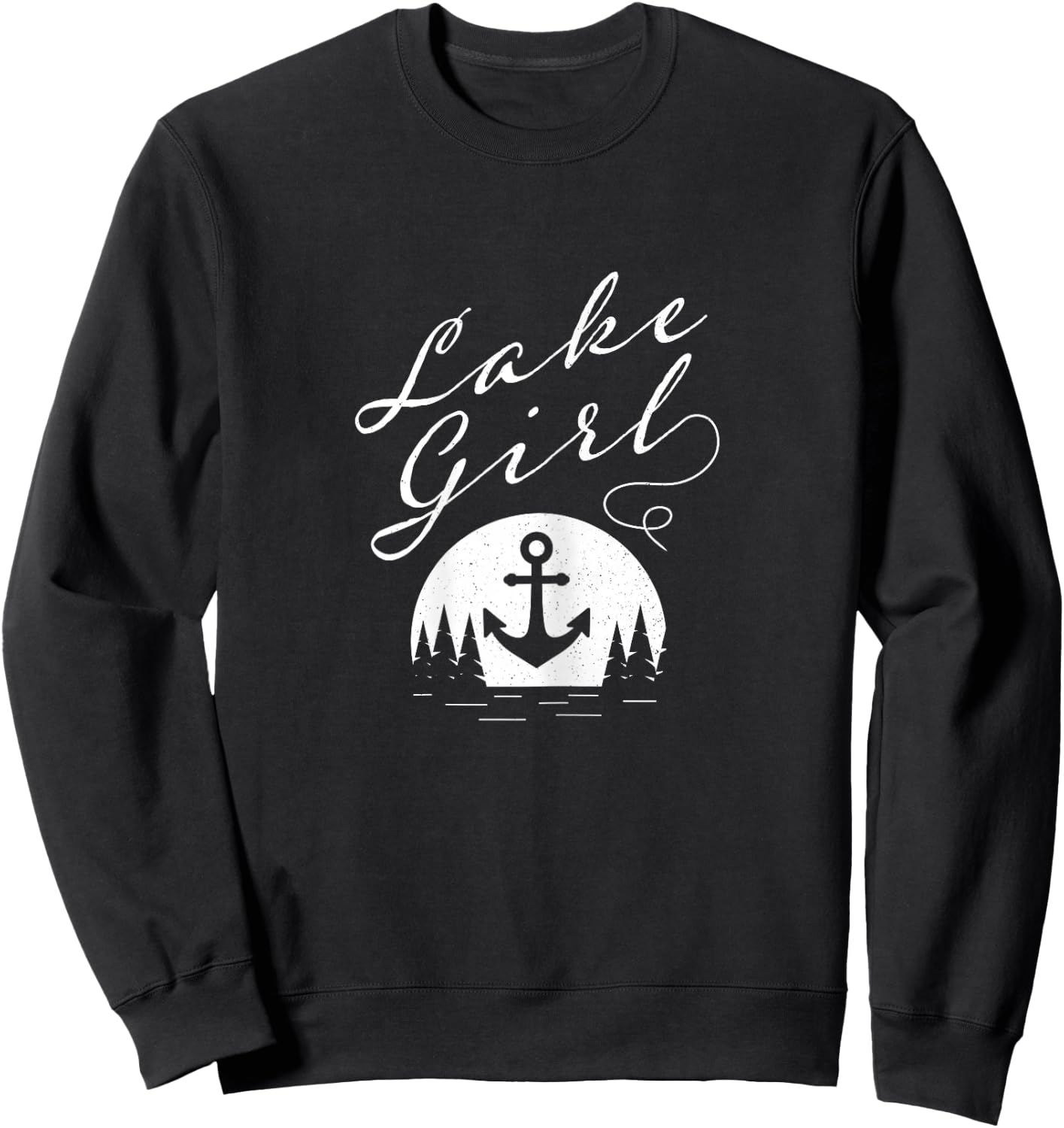 Lake Girl Lakeside Outdoor Nature with Water Trees Anchor Sweatshirt - Sweatshirt | Black