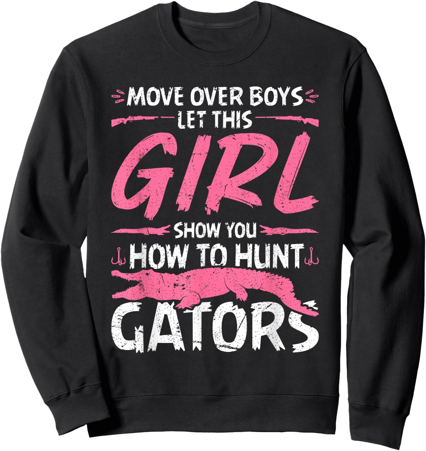 Woman Alligator Hunter, Female Gator Hunting Quote Sweatshirt - Sweatshirt | Black