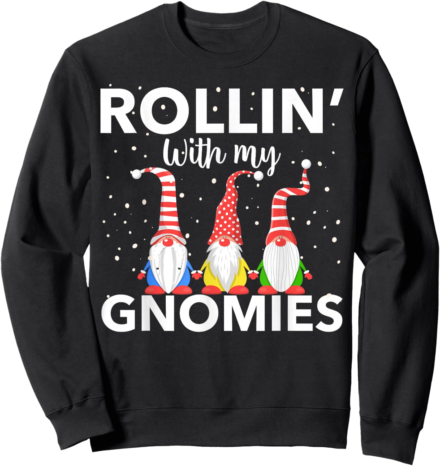 Rollin With My Gnomies Women's Christmas Novelty Sweatshirt - Sweatshirt | Black