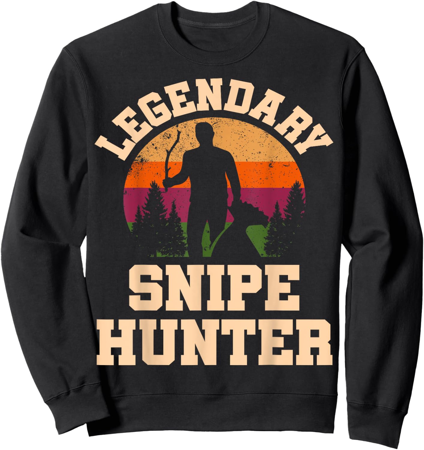 Legendary Snipe Hunter. Funny Snipe Hunting Sweatshirt - Sweatshirt | Black