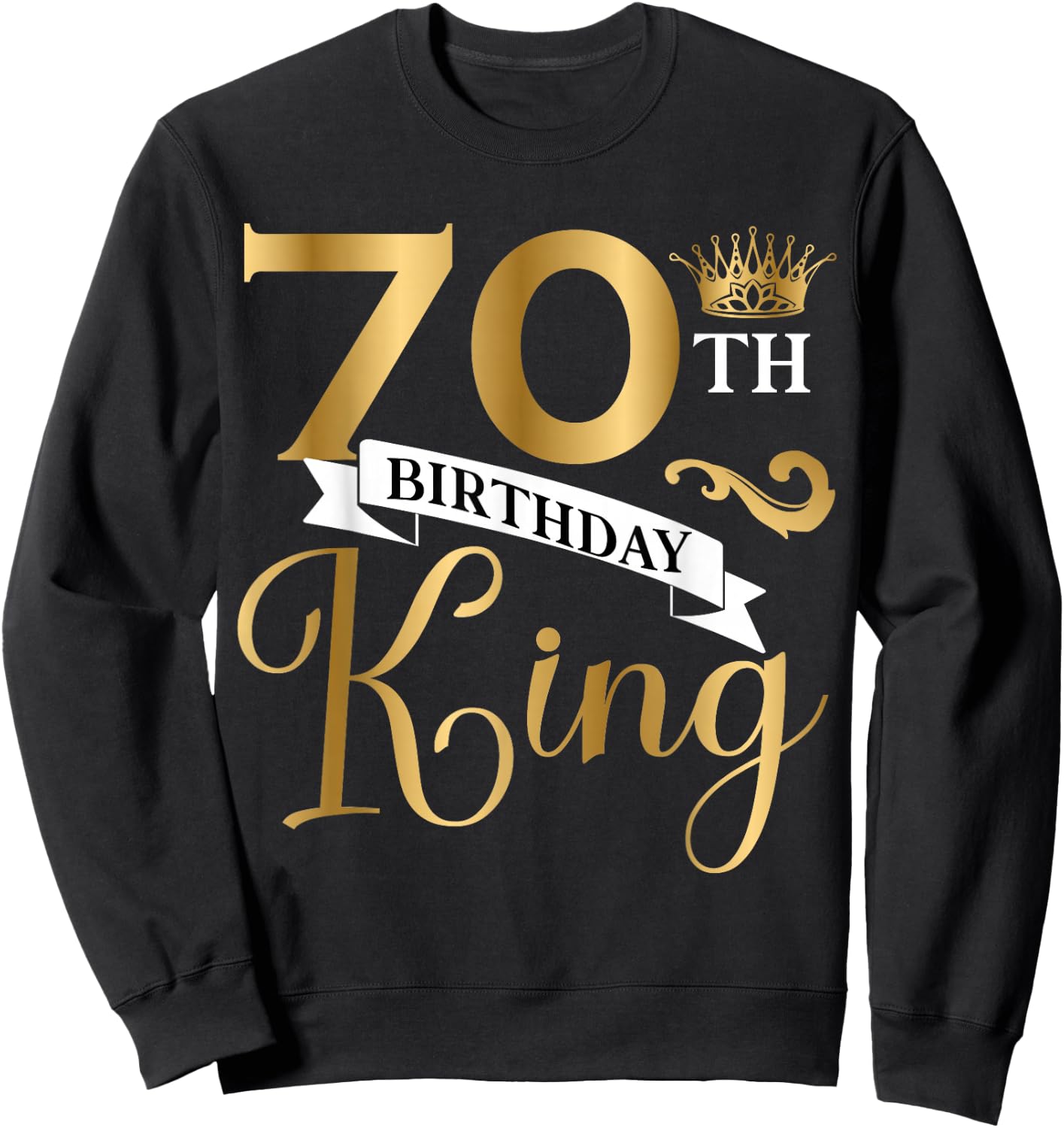 70 Year Old Birthday King Husband 70th B-Day Family Matching Sweatshirt - Sweatshirt | Black