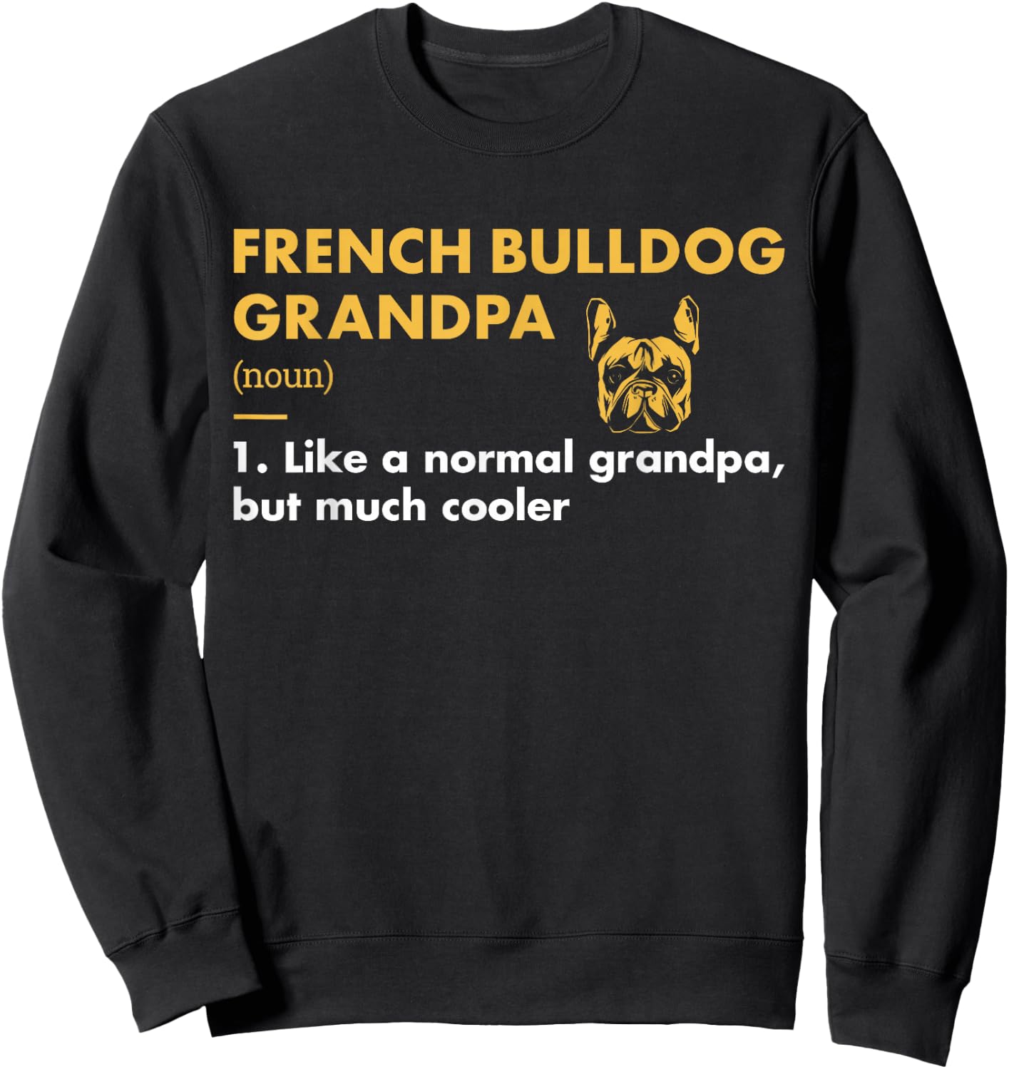 Dog French Bulldog Grandpa Definition Sweatshirt - Sweatshirt | Black