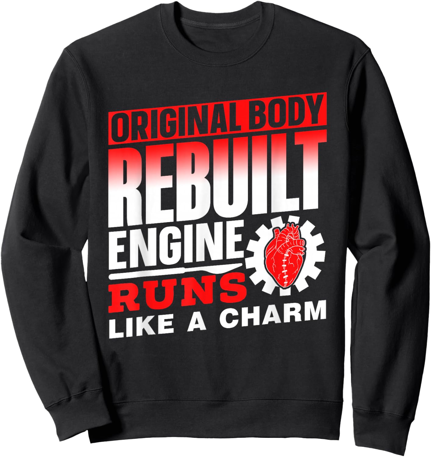 Original Body Rebuilt Engine Runs Like A Charm Operation Sweatshirt - Sweatshirt | Black