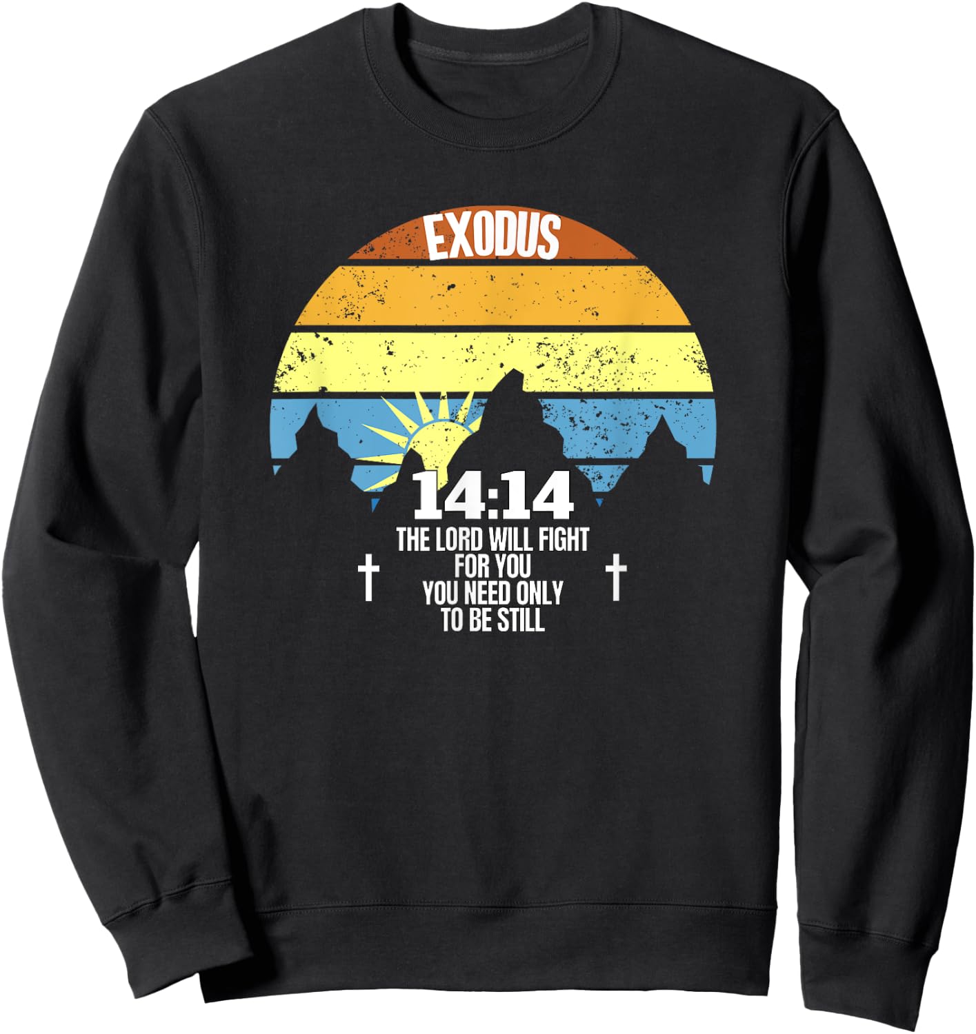 Exodus 14:14 Bible Verse Catholic Quote Vintage Sweatshirt - Sweatshirt | Black