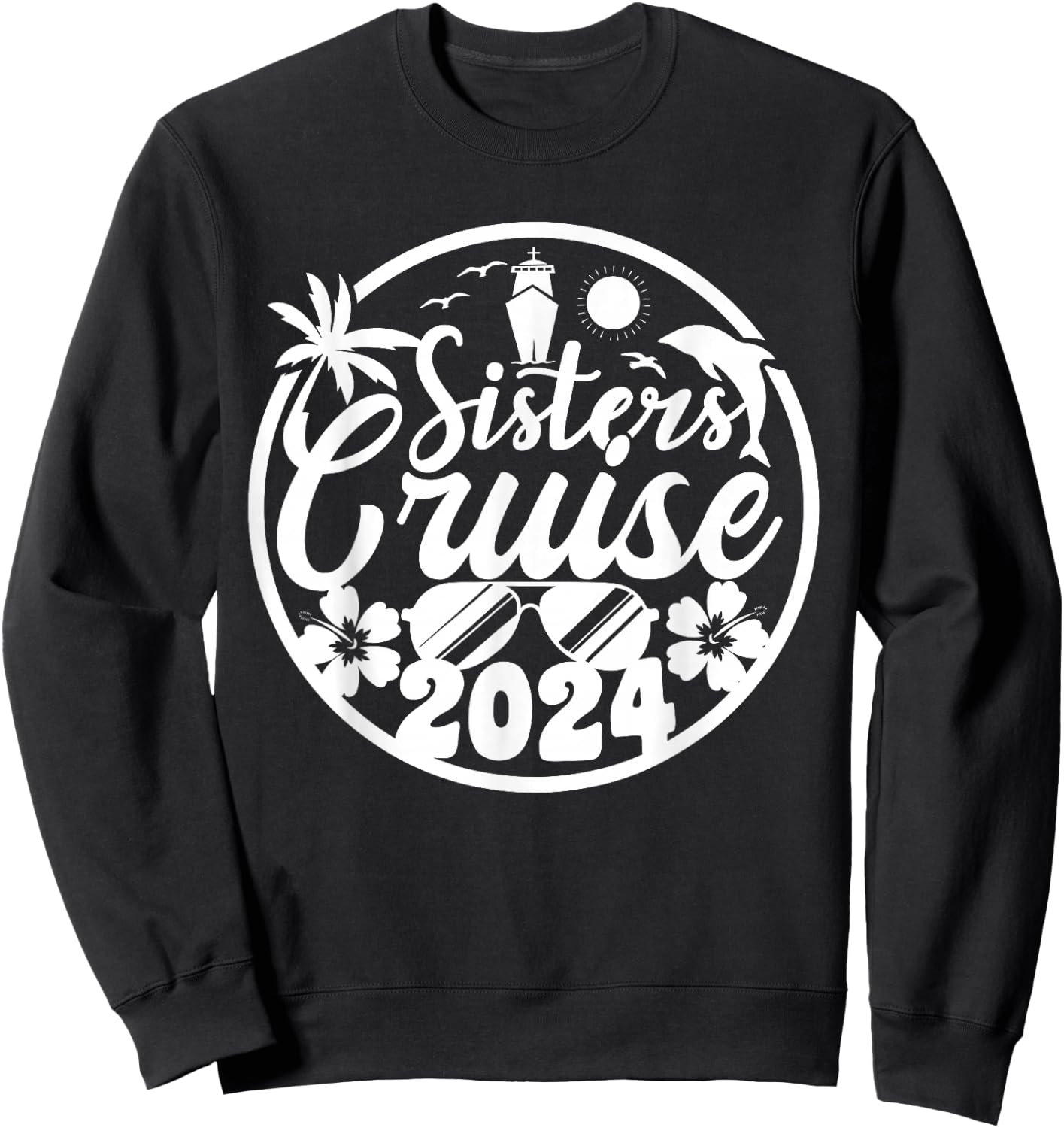 Sisters Cruise Squad 2024 Vacation Matching Family Sweatshirt - Sweatshirt | Black