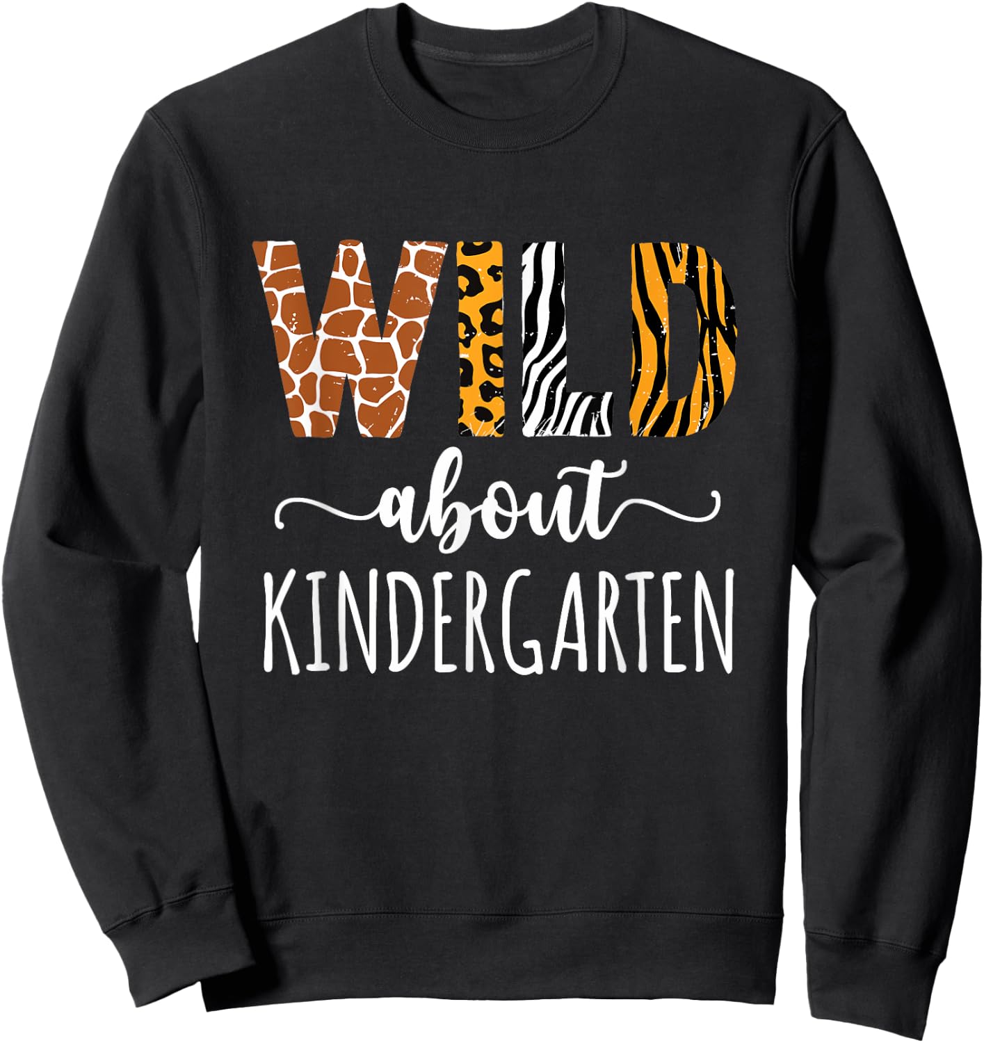Wild About Kindergarten Teacher Leopard Print Sweatshirt - Sweatshirt | Black