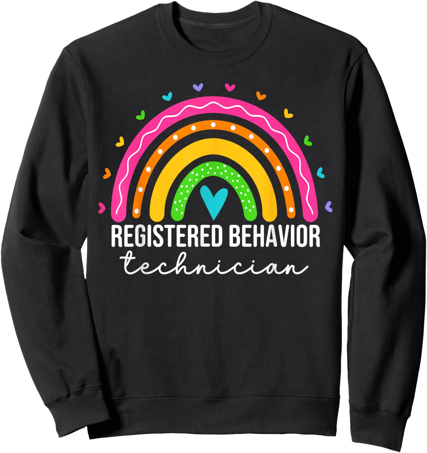 Registered Behavior Technician RBT Behavioral ABA Therapist Sweatshirt - Sweatshirt | Black
