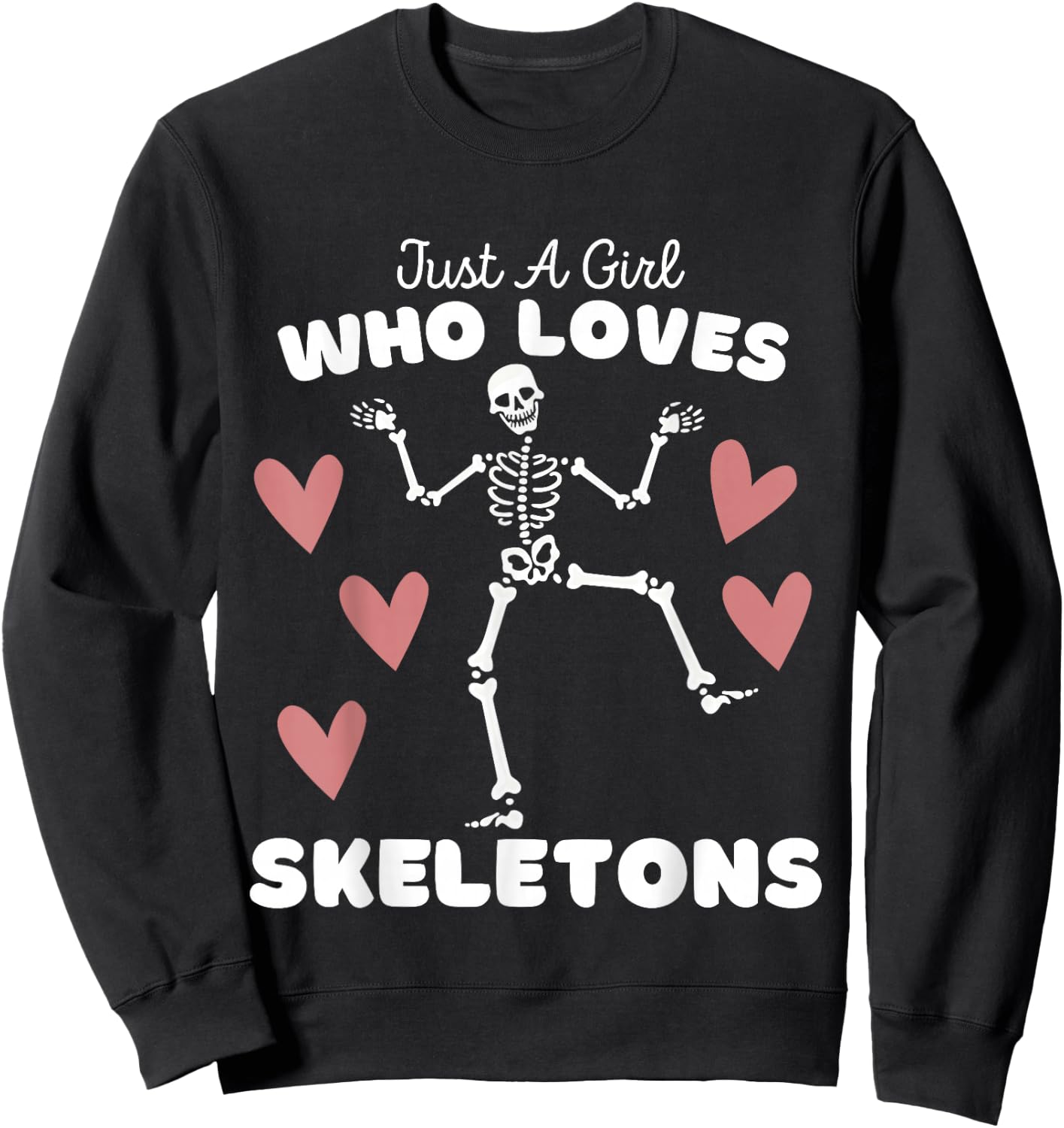 Just A Girl Who Loves Skeletons - Cute Girls Halloween Sweatshirt - Sweatshirt | Black