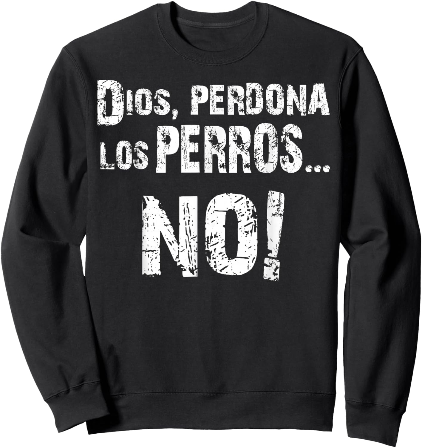 Perros Del Mal Dios Perdona Sweatshirt - Sweatshirt | Black