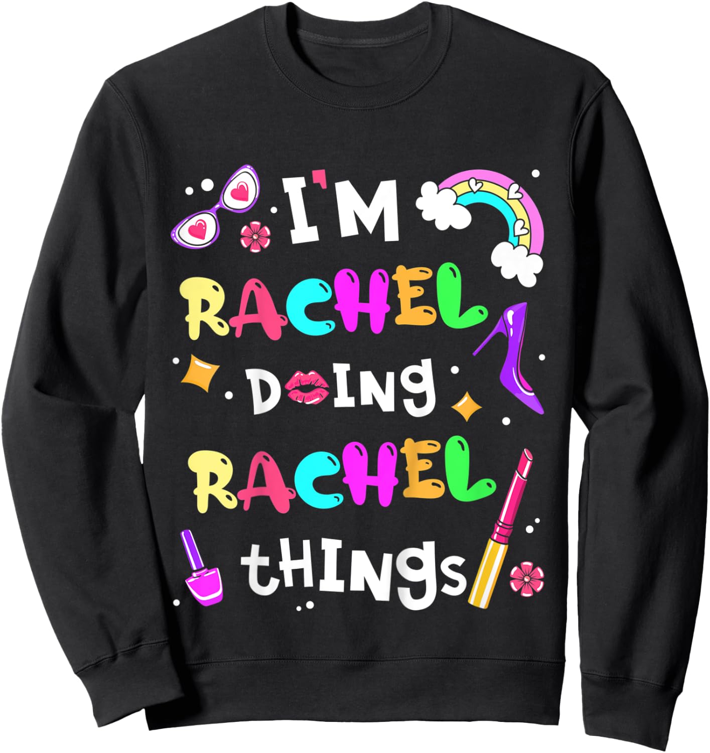 Kids I'm Rachel Doing Rachel Things Cute Girls Personalized Name Sweatshirt - Sweatshirt | Black