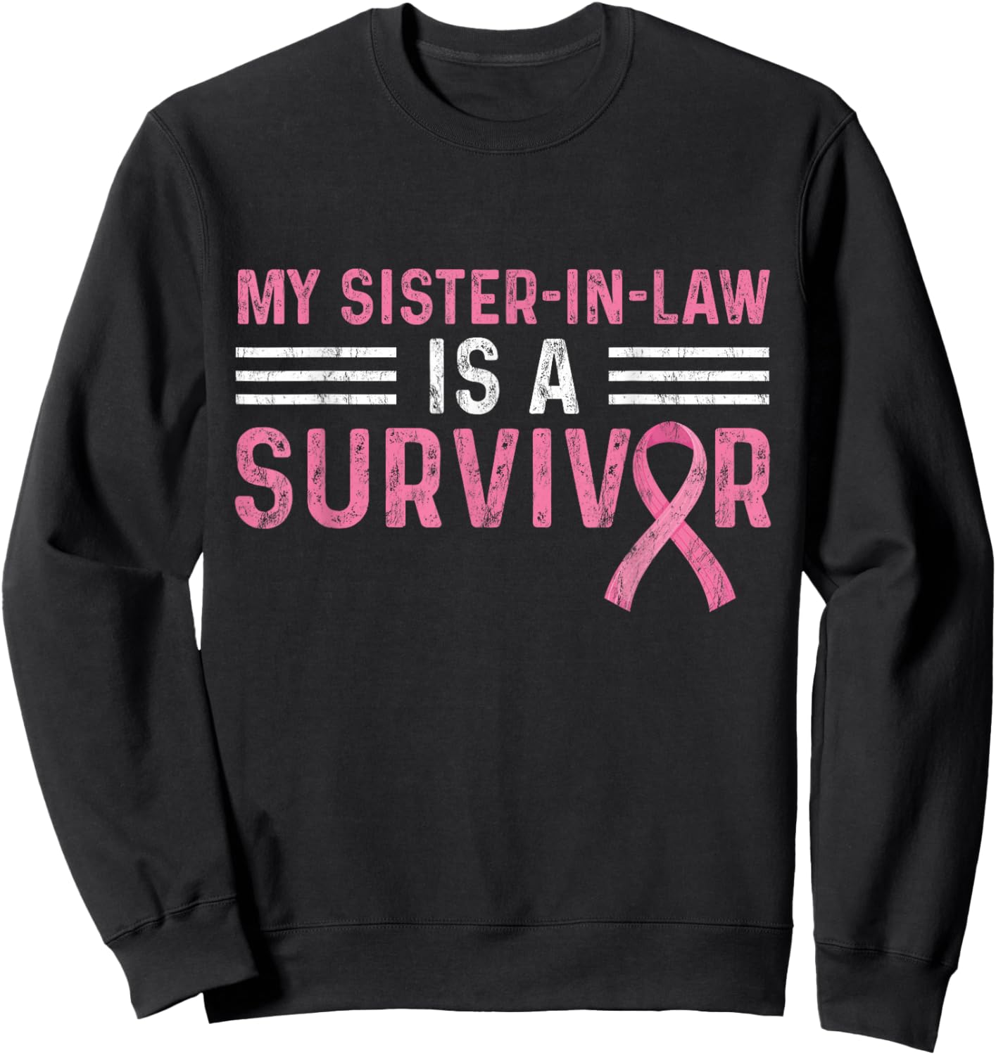 My Sister-in-Law Is A Survivor Pink Breast Cancer Awareness Sweatshirt - Sweatshirt | Black