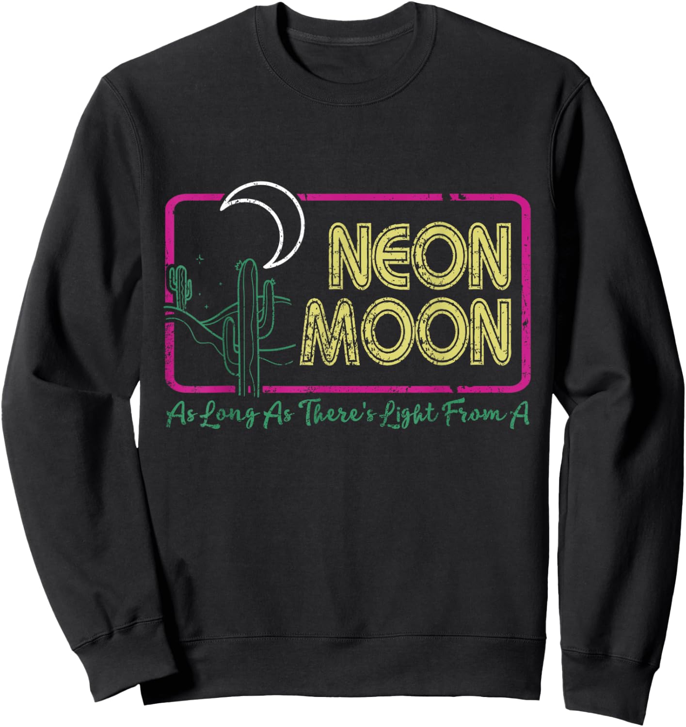 Vintage Retro Neon Moons Funny Lyrics Music 70s Shirt Cactus Sweatshirt - Sweatshirt | Black