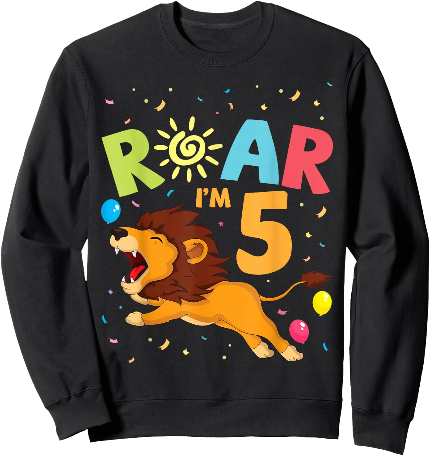 Lion Rawr I'm 5 Years Old Happy 5th Birthday To Me You Lover Sweatshirt - Sweatshirt | Black
