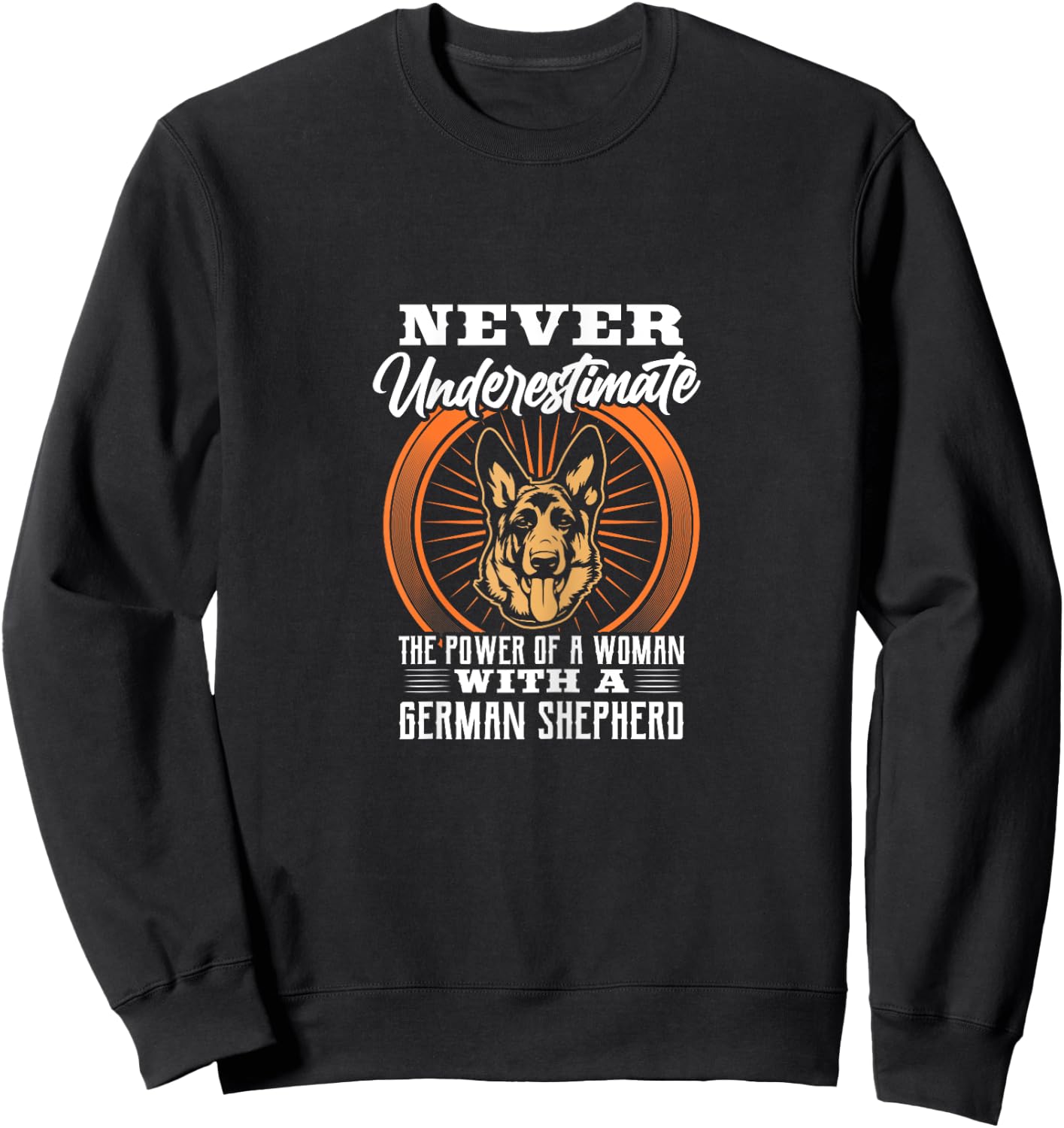 Never Underestimate Power of A Woman With A German Shepherd Sweatshirt - Sweatshirt | Black