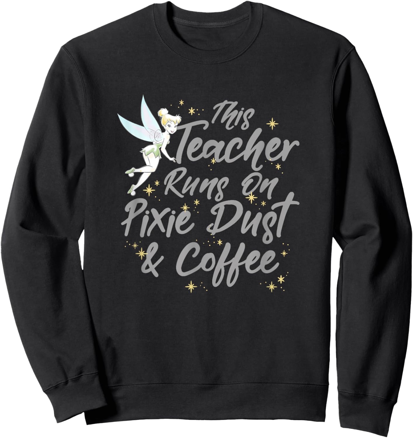 Disney Peter Pan Tinkerbell Teacher Pixie Dust And Coffee Sweatshirt - Sweatshirt | Black