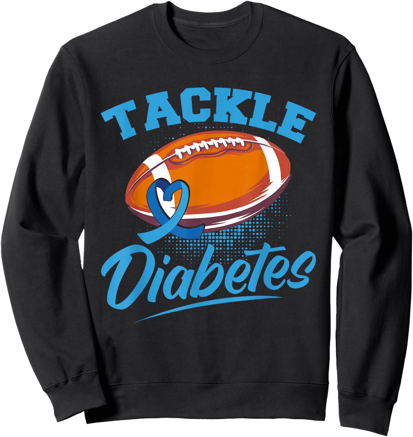 T1D Warrior Diabetes Awareness Tackle Diabetes Sweatshirt - Sweatshirt | Black