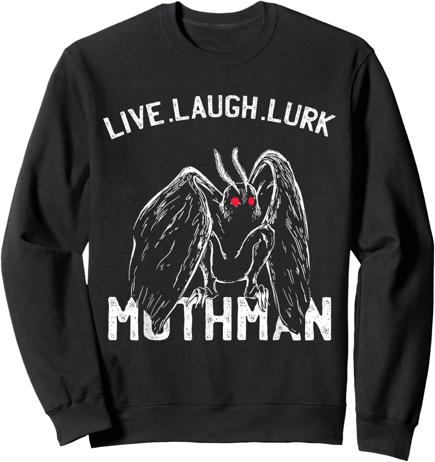 Mothman Cryptid - Live, Laugh, Lurk | Occult Folklore Sweatshirt - Sweatshirt | Black