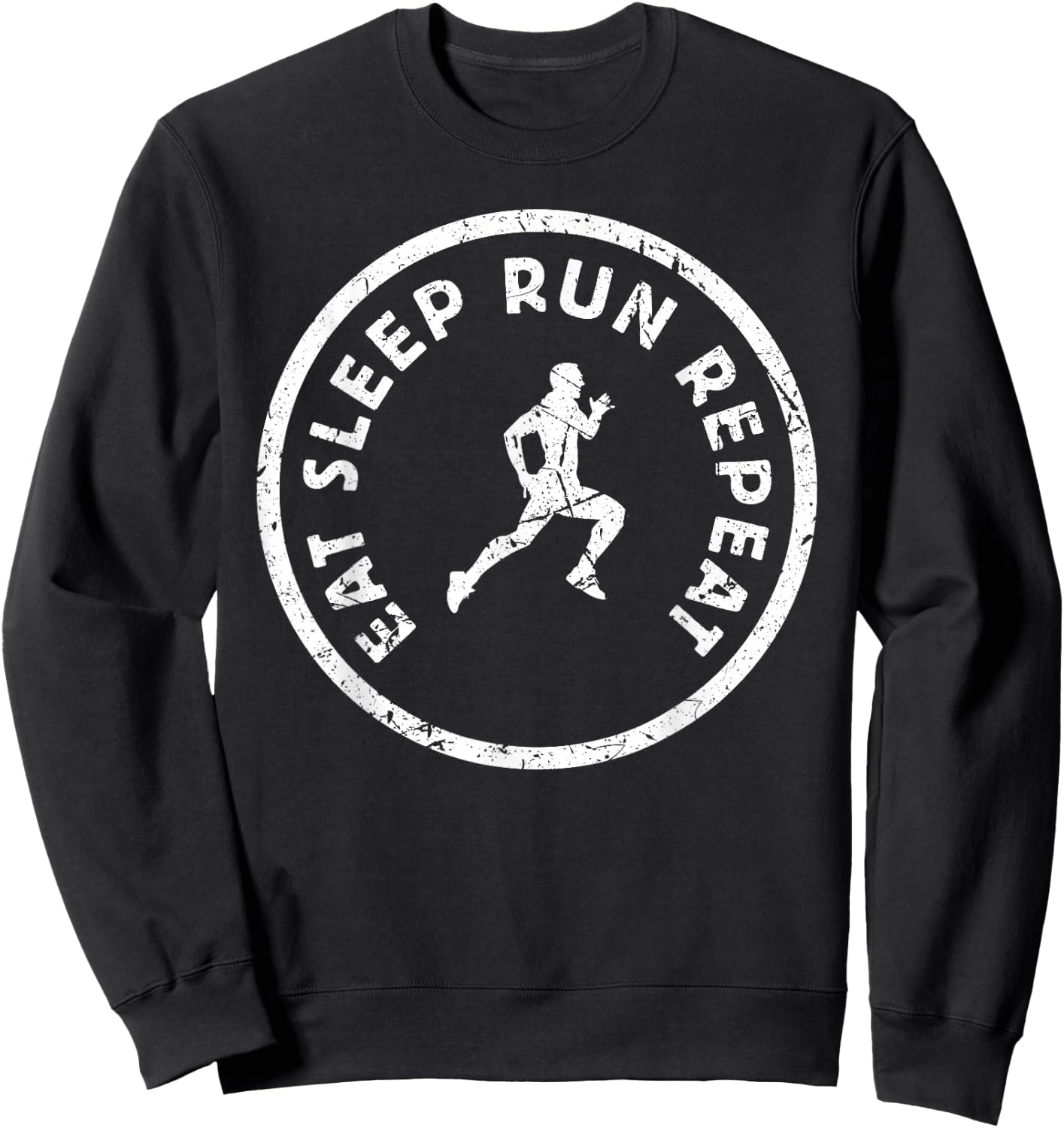 Eat Sleep Run Repeat Running Motivation Runner Marathon Sweatshirt - Sweatshirt | Black