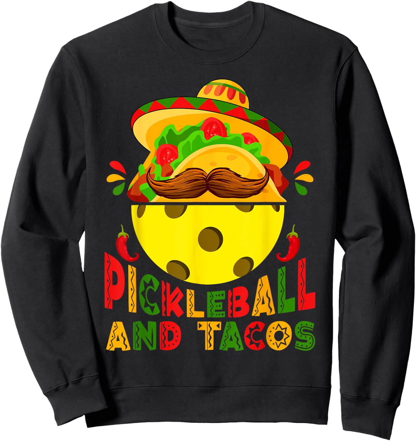 Funny Pickleball & Tacos Sports Lovers Cinco De Mayo Fiesta Sweatshirt - Sweatshirt | Black