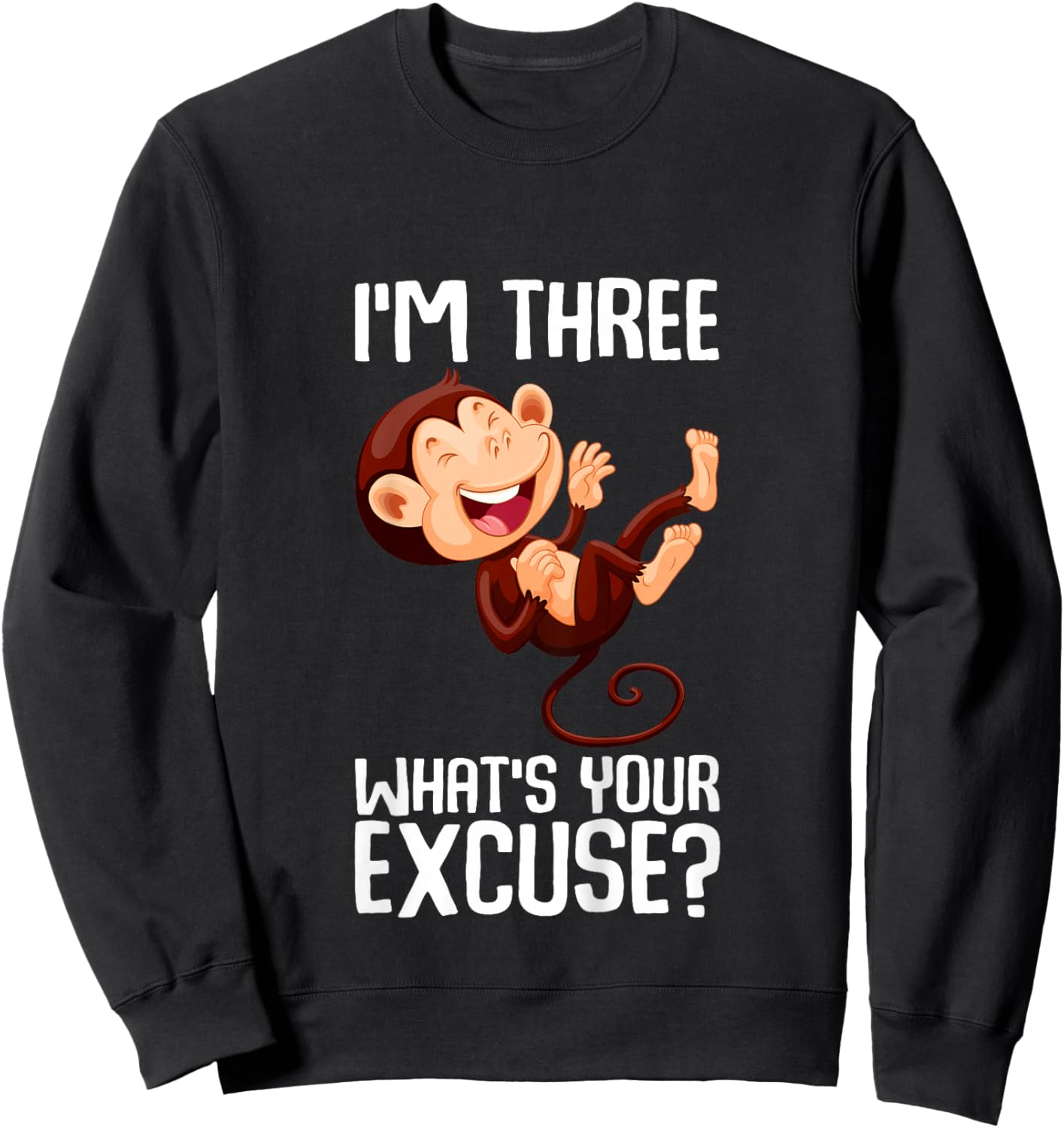 Ich bin 3, was ist deine Ausrede? Cute Monkey Children's Design Sweatshirt - Sweatshirt | Black