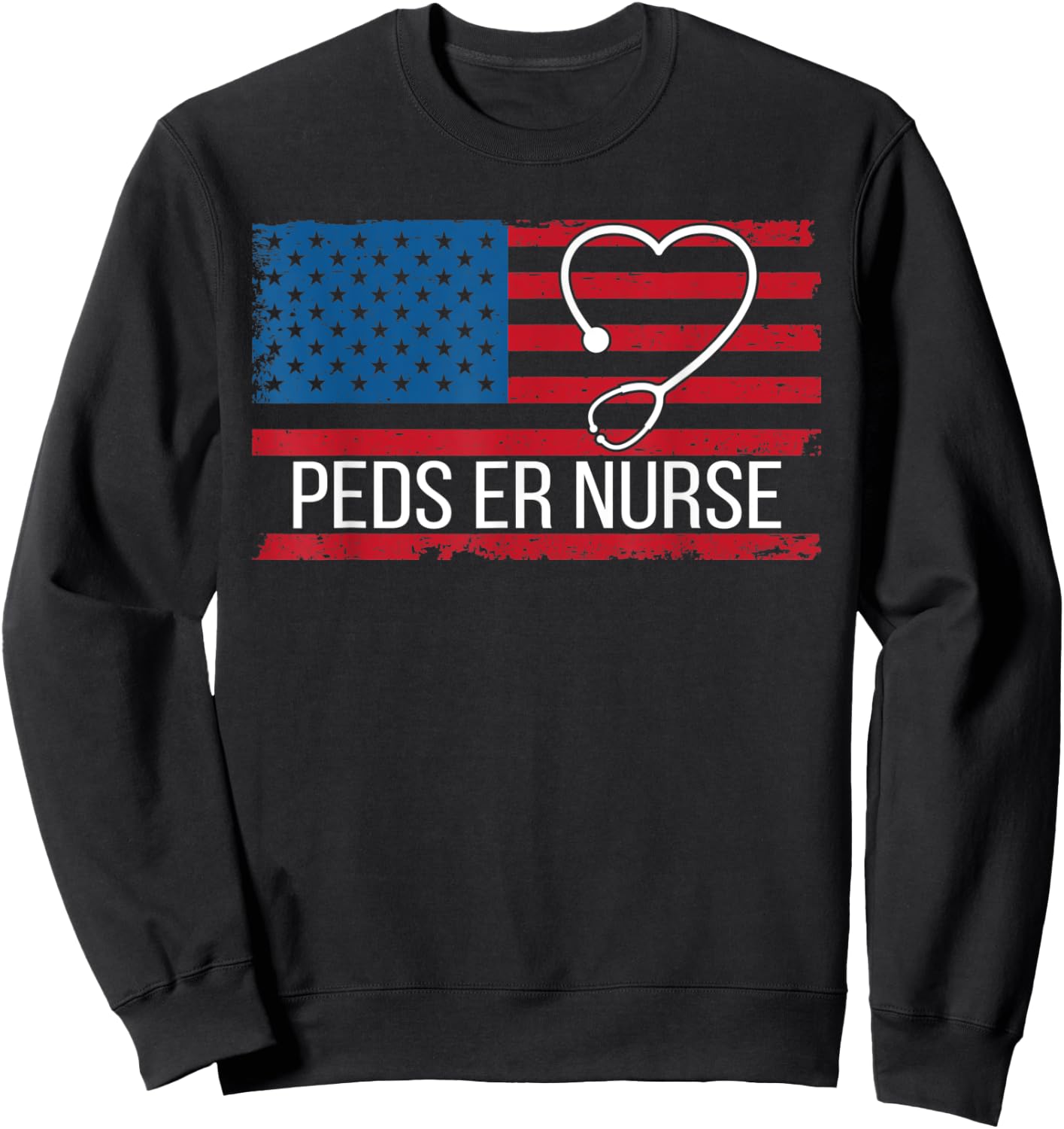 PEDS Emergency Department ER Nurse USA Flag Patriotic Sweatshirt - Sweatshirt | Black