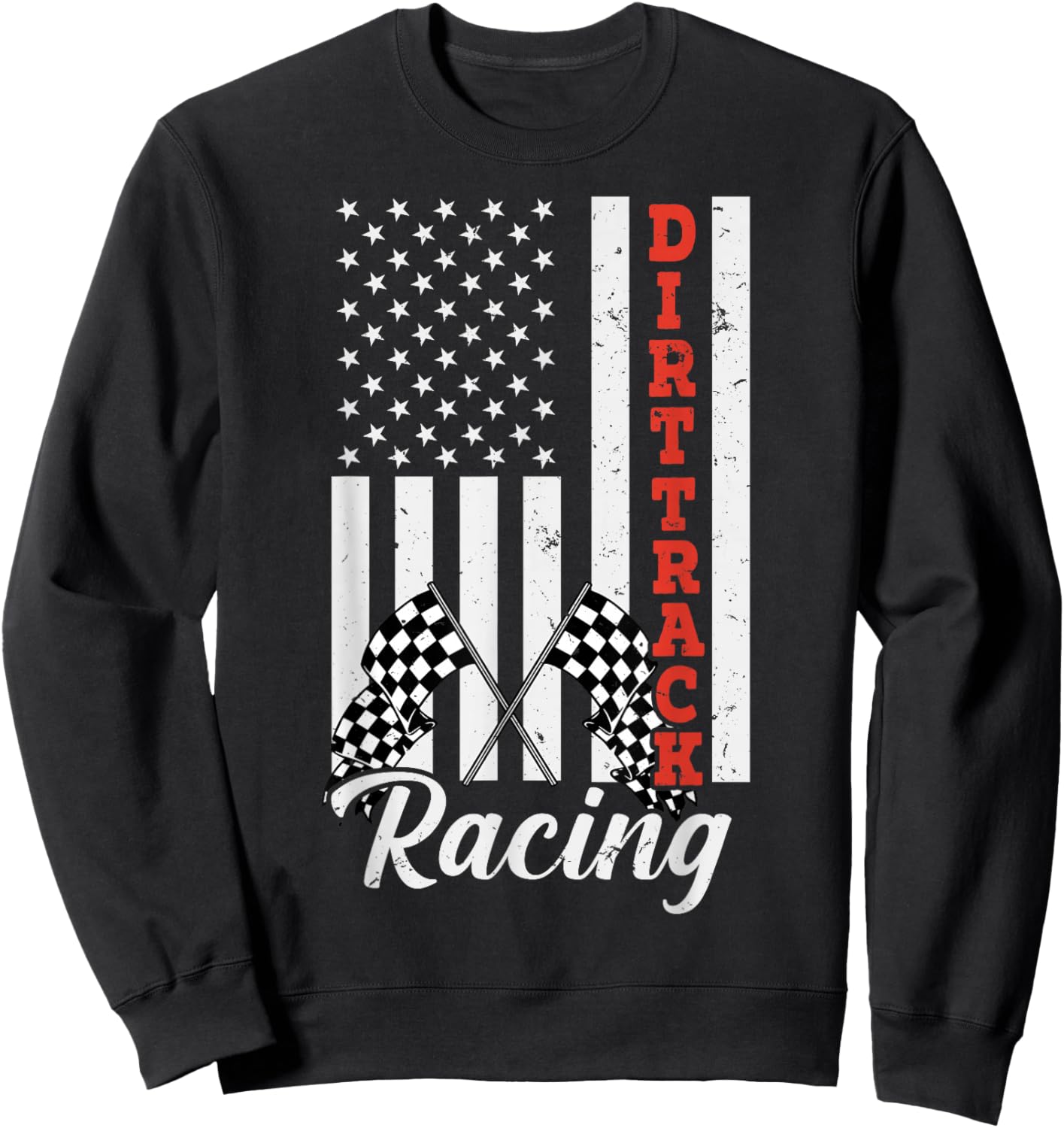 American Flag Dirt Track Racing Car Bike Driver Racer Women Kids Men Sweatshirt - Sweatshirt | Black