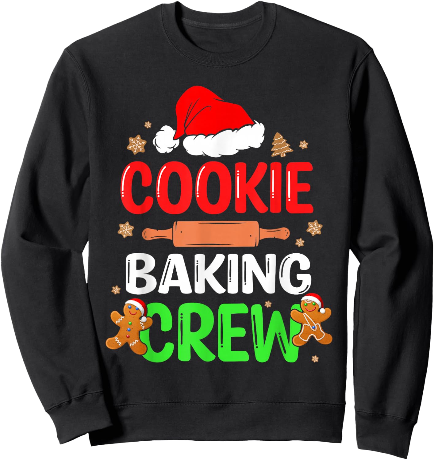 Merry Christmas Cookie Baking Crew Funny Baking Baker Xmas Sweatshirt - Sweatshirt | Black