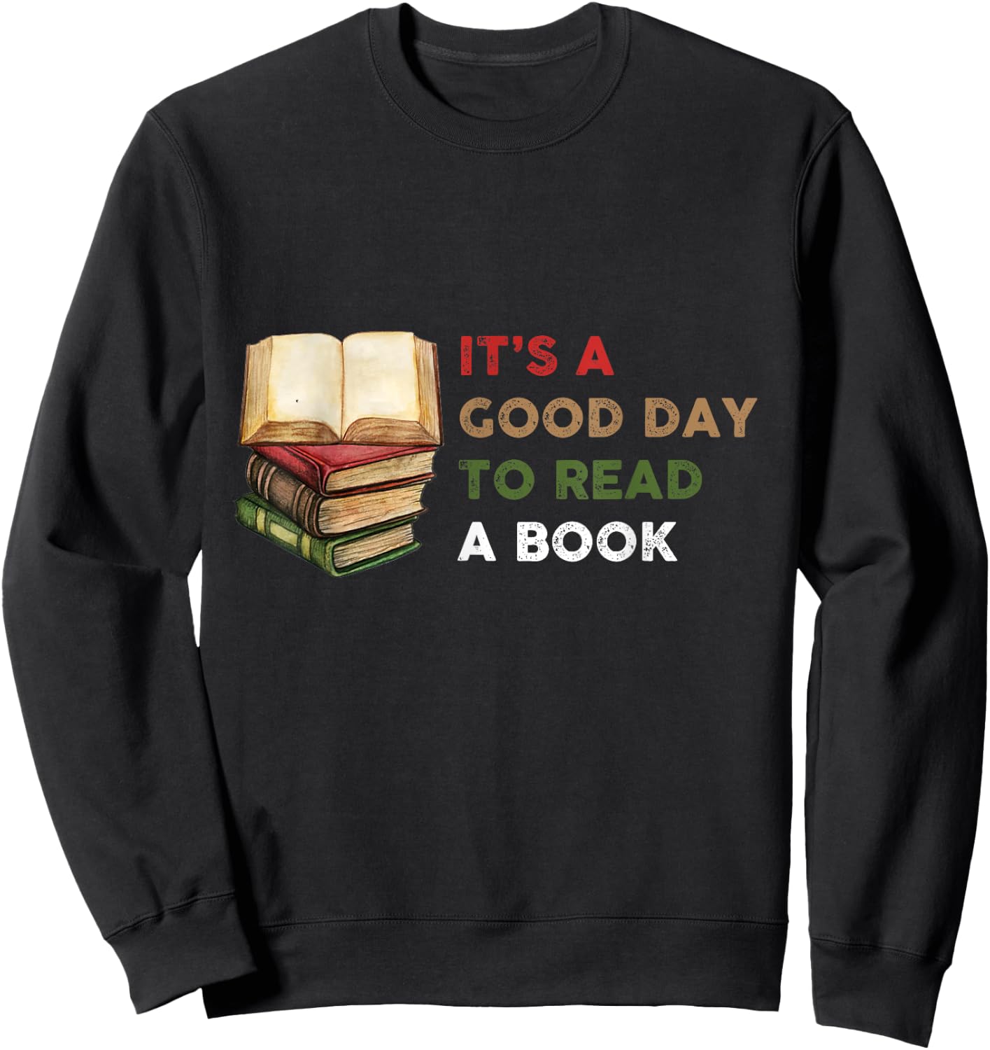 It’s a Good Day to Read a Book Graphic Print Bookworm Sweatshirt - Sweatshirt | Black