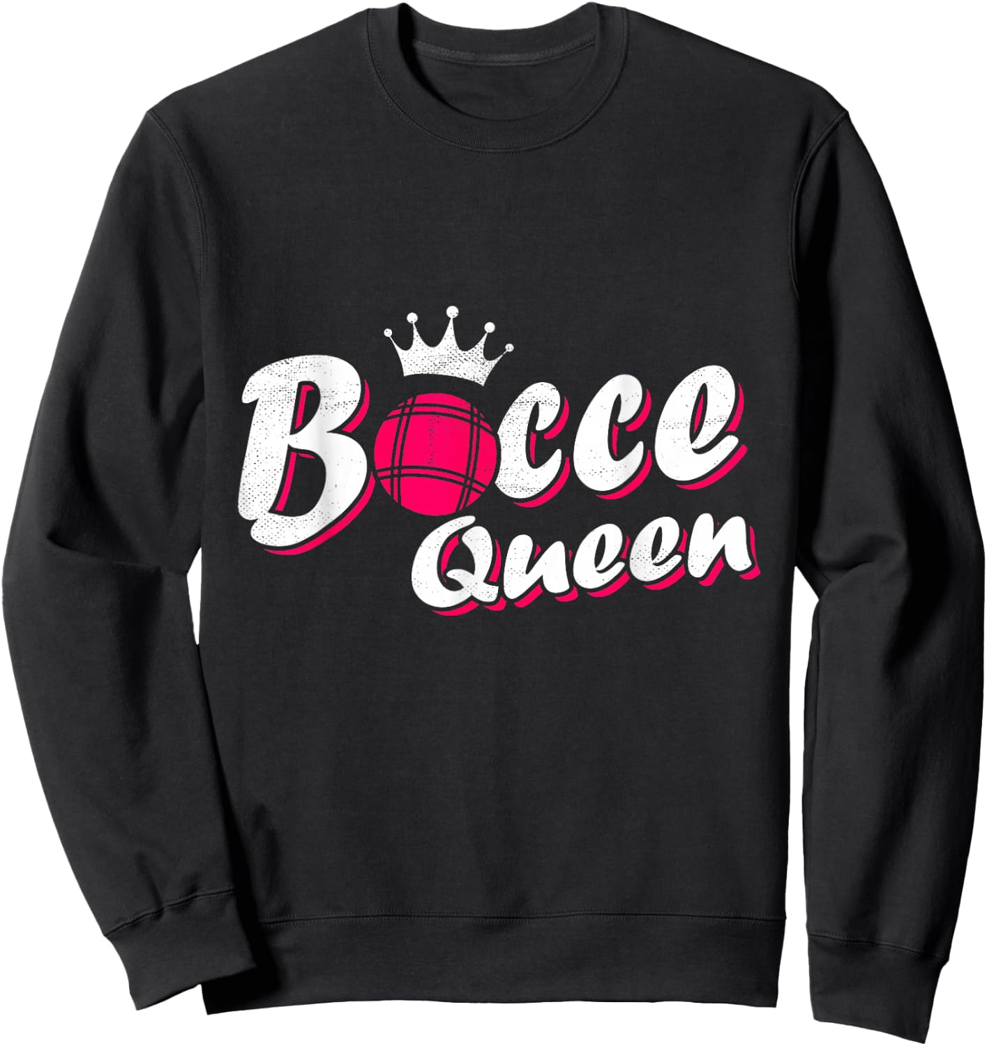 Bocce Queen Bocci - Funny Bocce Ball Sweatshirt - Sweatshirt | Black
