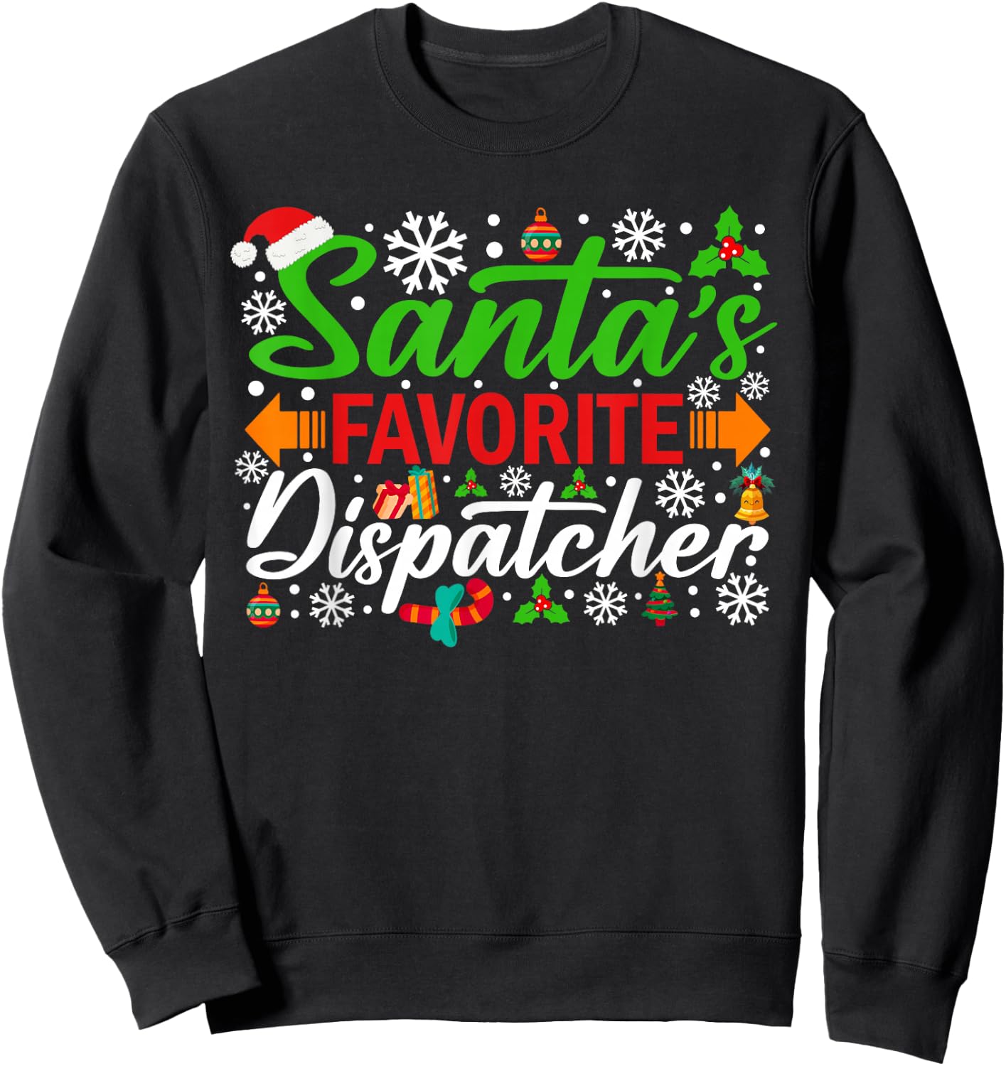 Santa's Favorite Dispatcher Funny Christmas Sweatshirt - Sweatshirt | Black