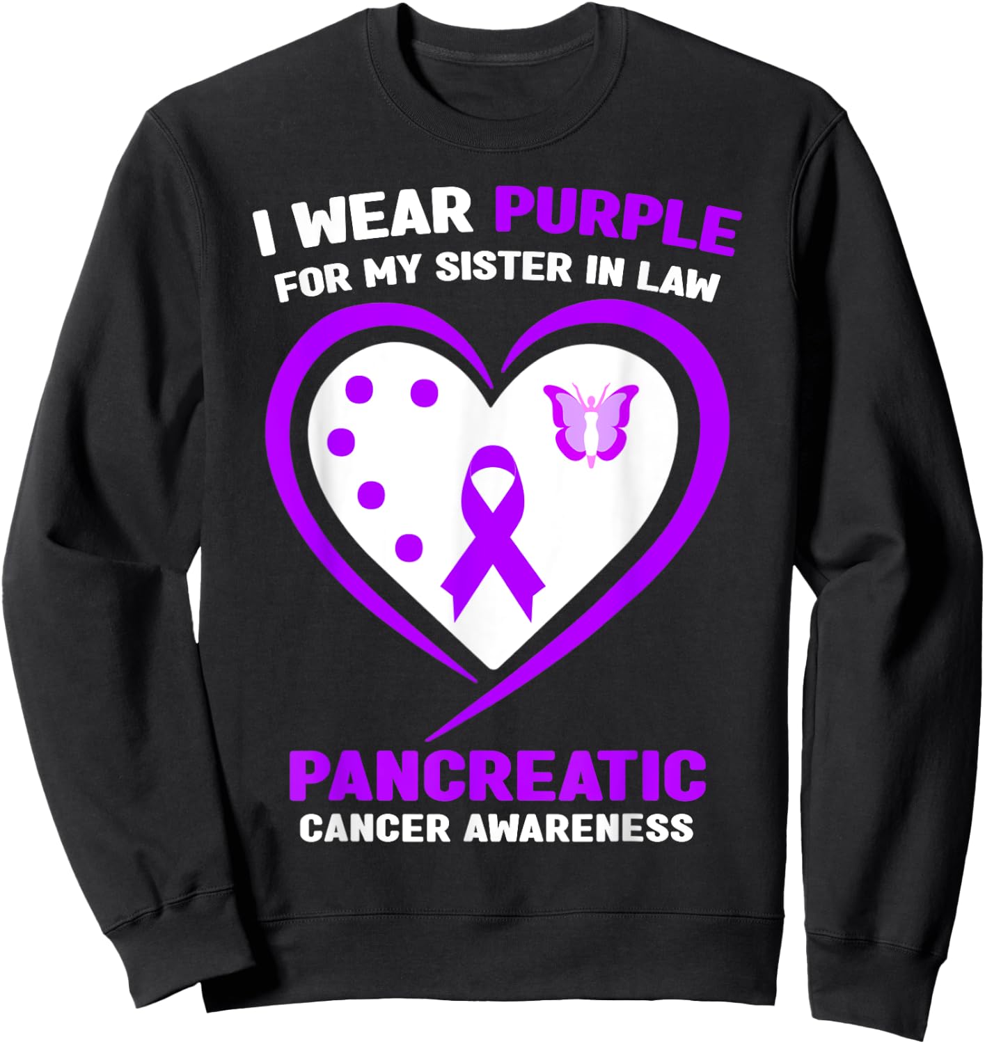 I Wear Purple For My Sister in Law Pancreatic Cancer Sweatshirt - Sweatshirt | Black
