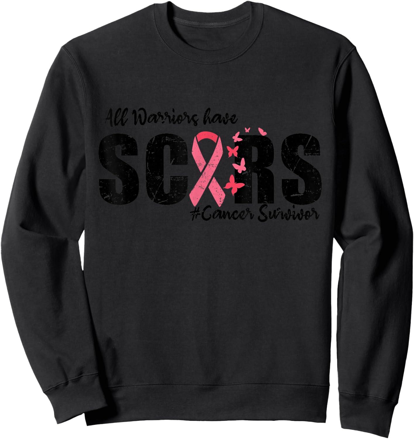 All Warriors Have Scars Breast Cancer Survivor Fighter Women Sweatshirt - Sweatshirt | Black