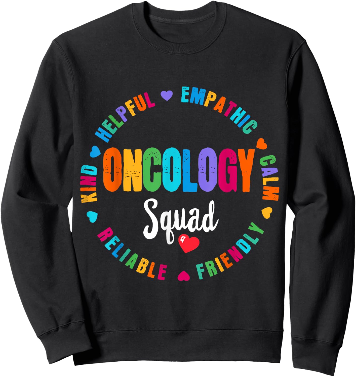 Oncology Squad Nurse Team Registered Nursing Sweatshirt - Sweatshirt | Black