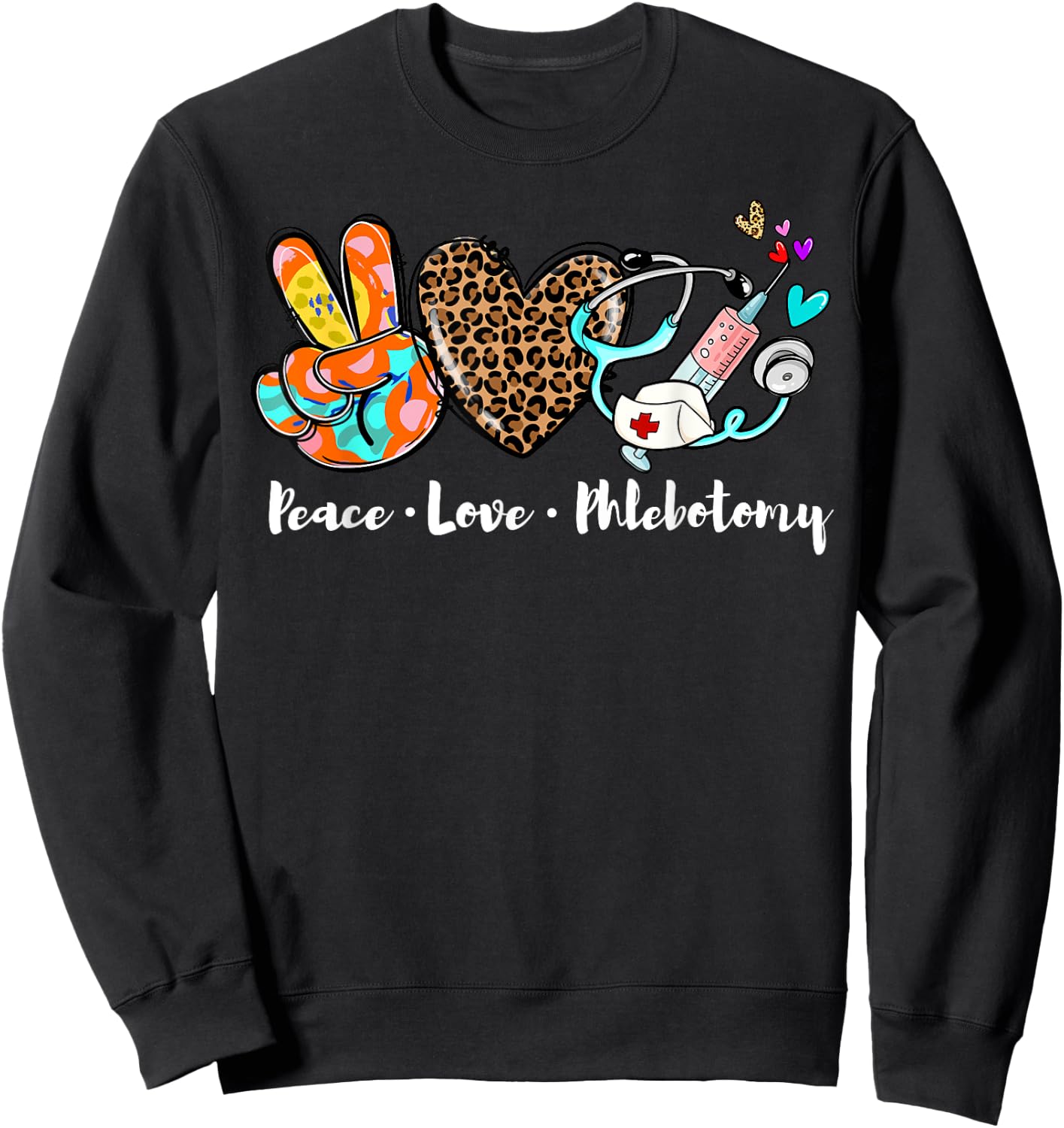 Peace Love Phlebotomy Syringe Leopard Phlebotomist Gifts Sweatshirt - Sweatshirt | Black