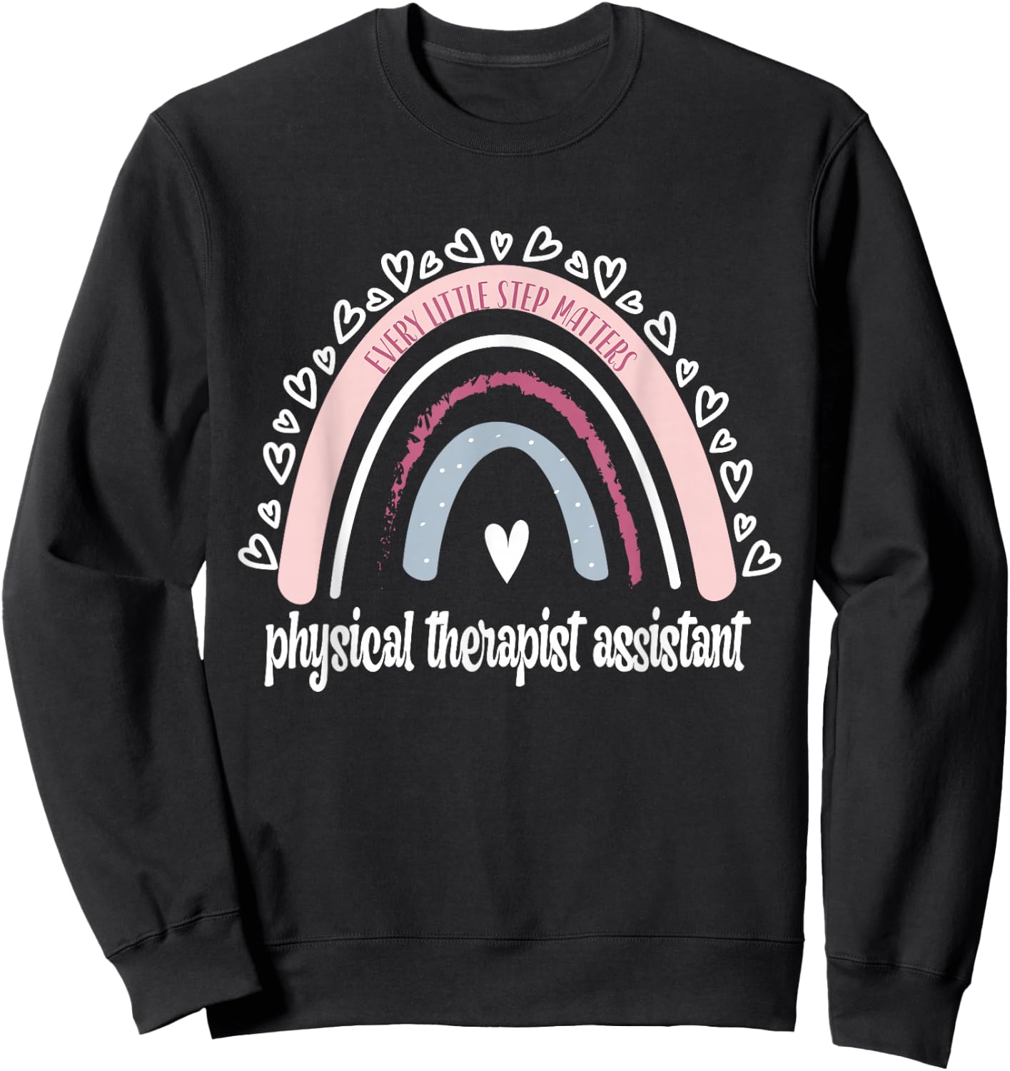 Physical Therapist Assistant Rainbow PTA Physical Therapy Sweatshirt - Sweatshirt | Black
