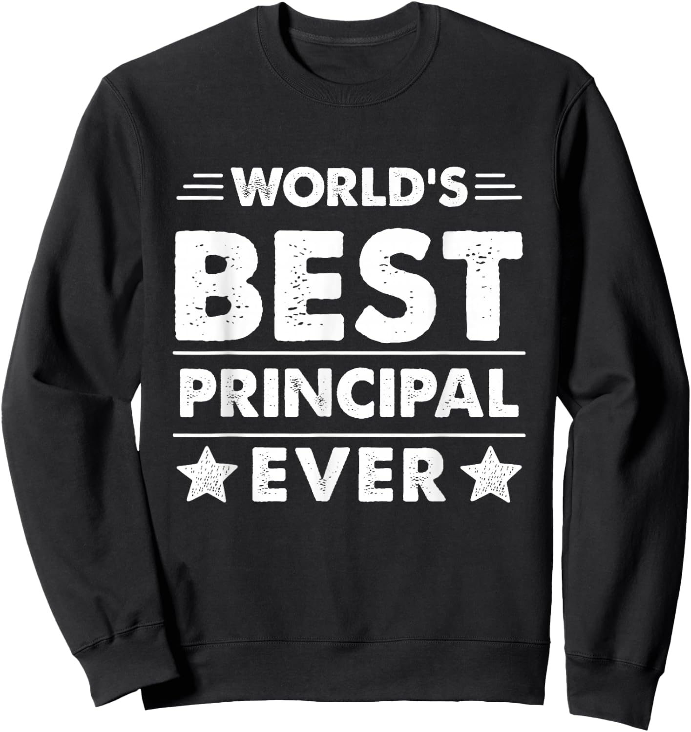 World's Best Principal Ever Sweatshirt - Sweatshirt | Black