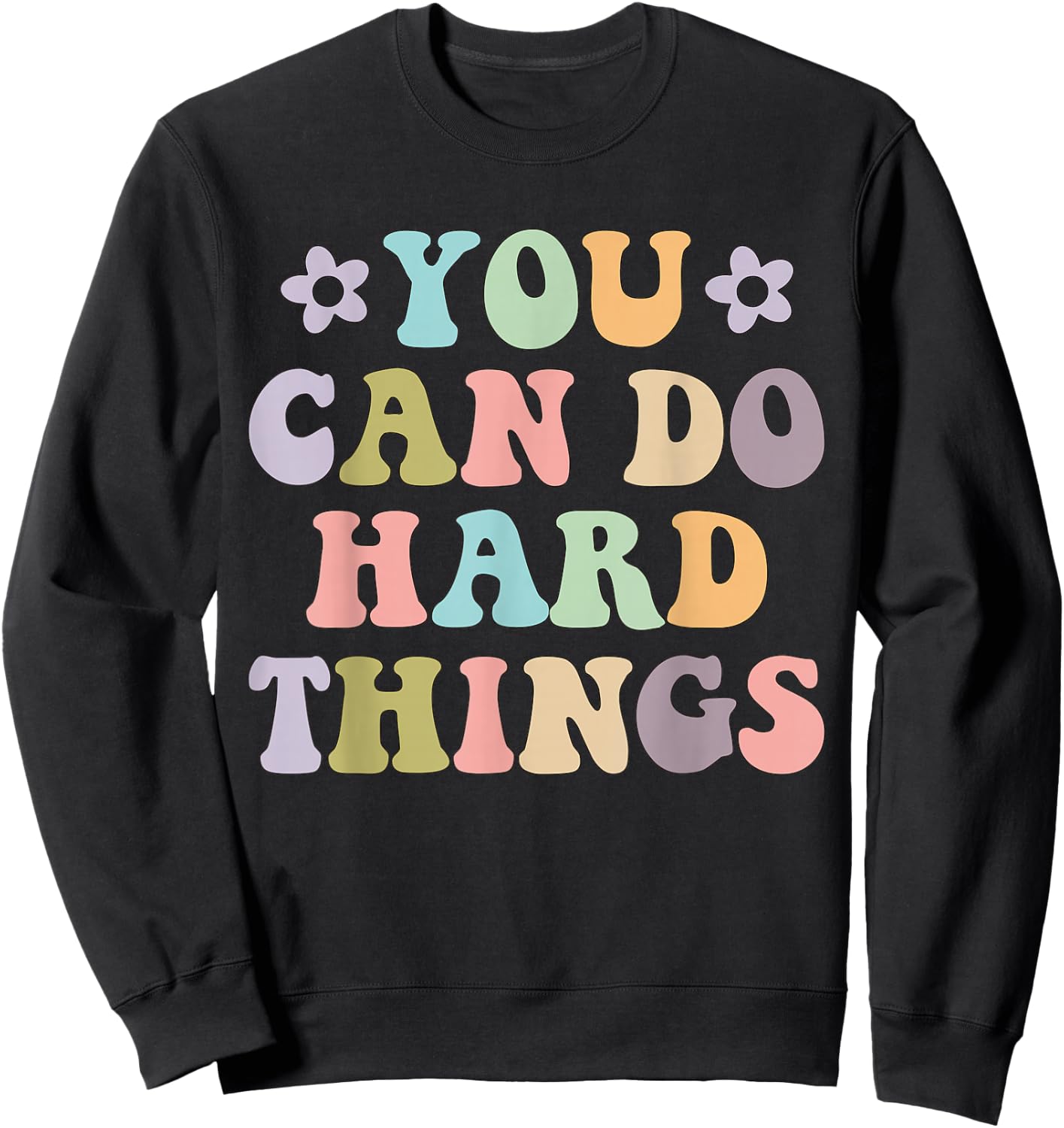 Inspirational Women's Graphics - You Can Do Hard Things Sweatshirt - Sweatshirt | Black