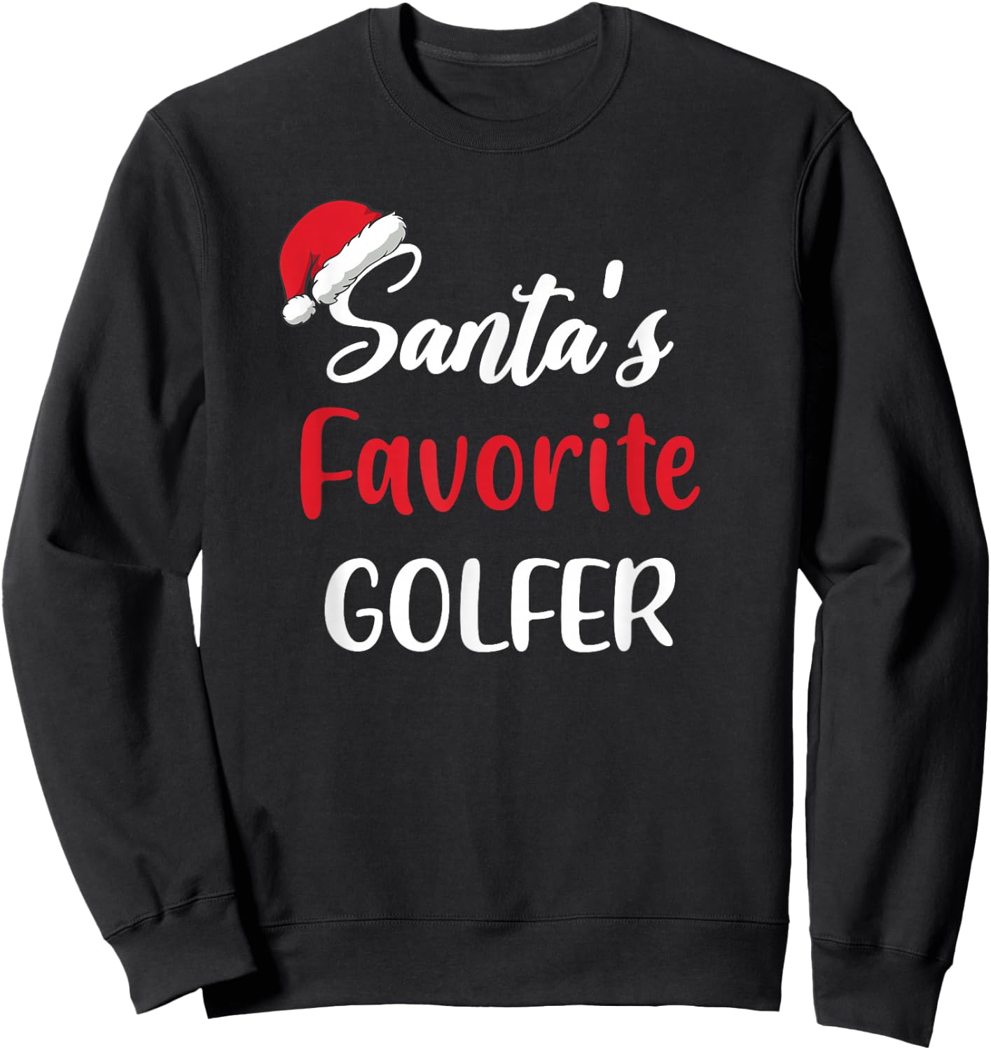 Santas Favorite Golfer Pajama Christmas Golf Funny Sweatshirt - Sweatshirt | Black