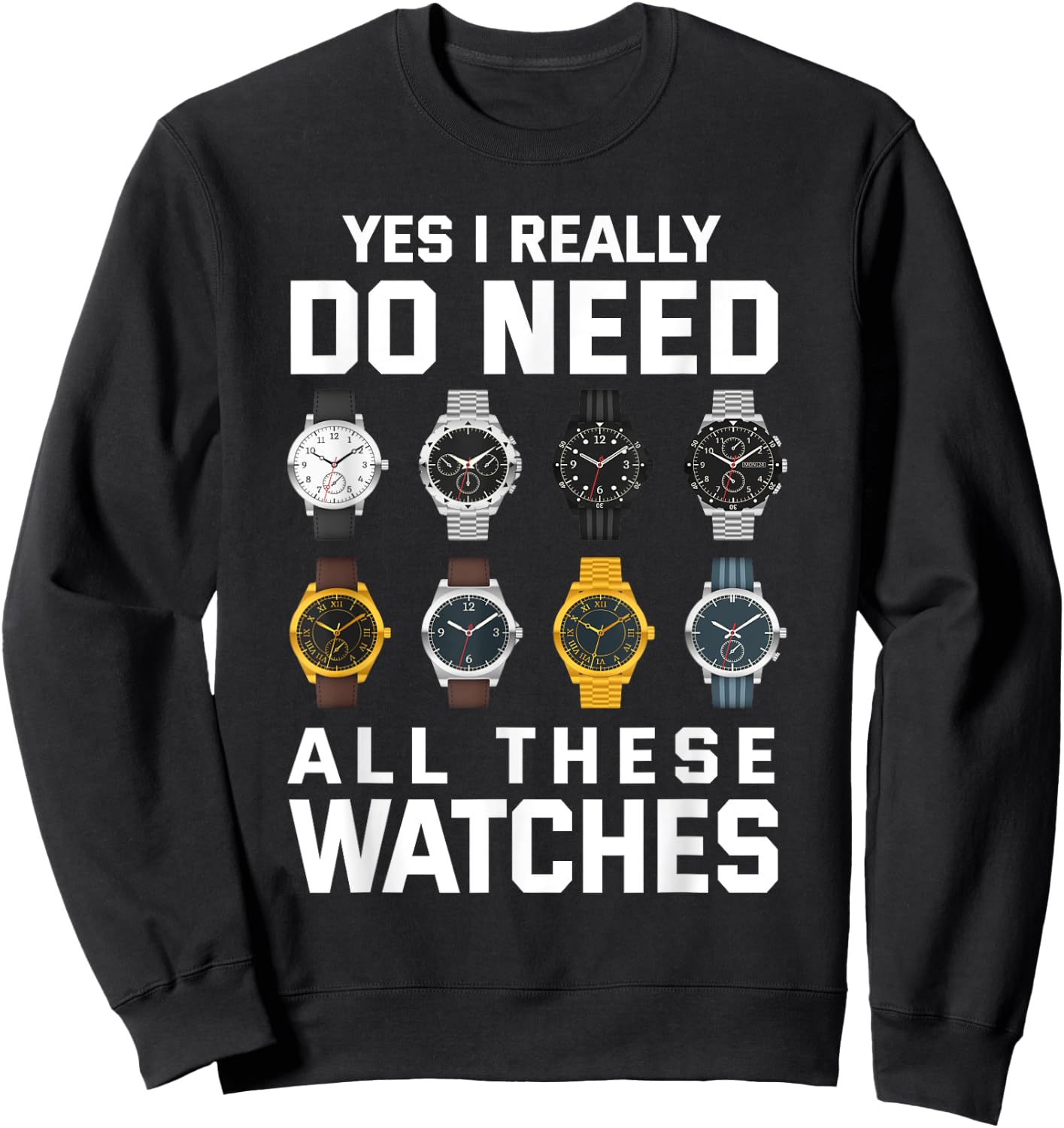 Watch Collector Funny Wristwatch Sweatshirt - Sweatshirt | Black