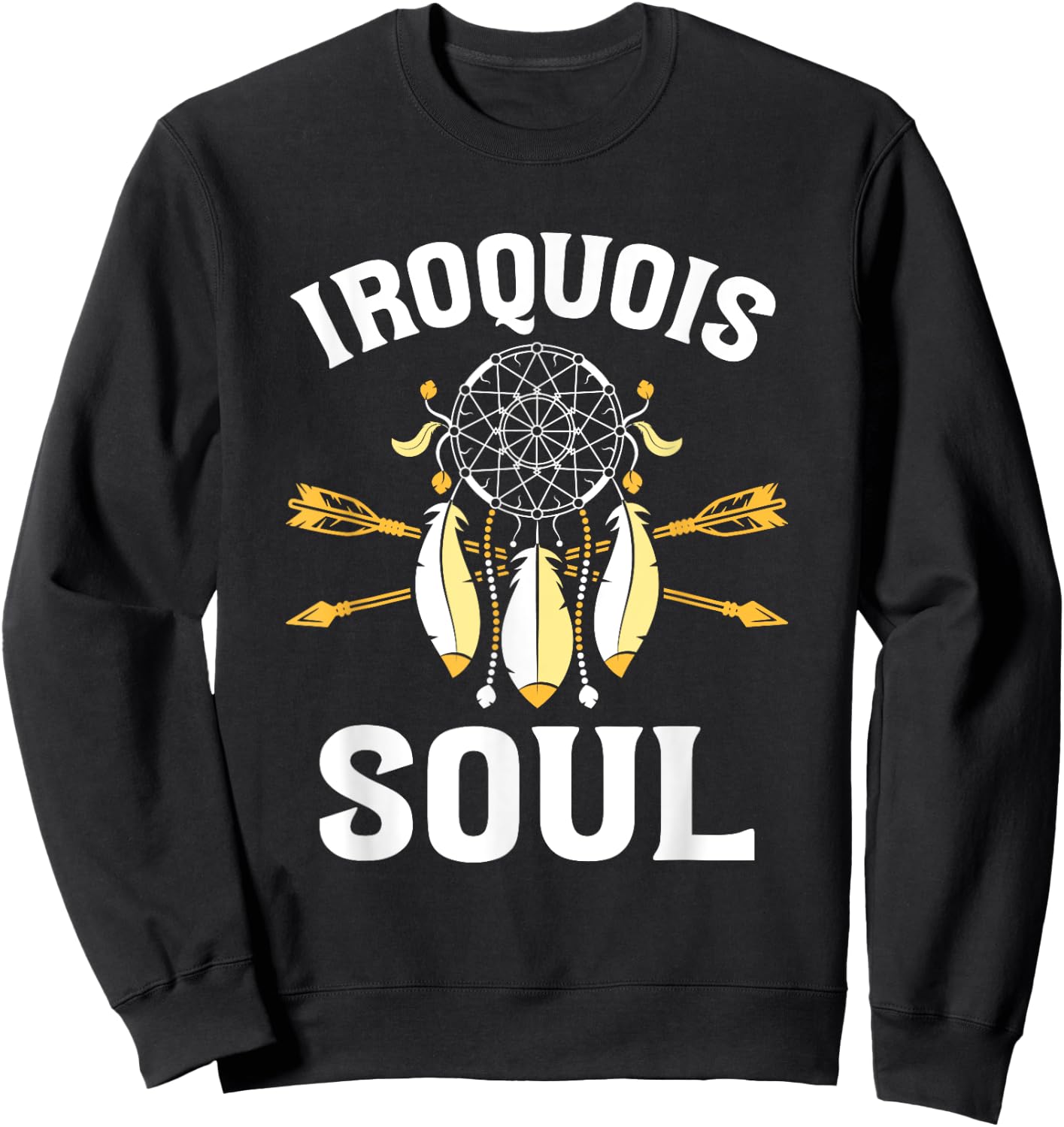 Iroquois Soul - Native Pride American Indian Tribe Iroquois Sweatshirt - Sweatshirt | Black
