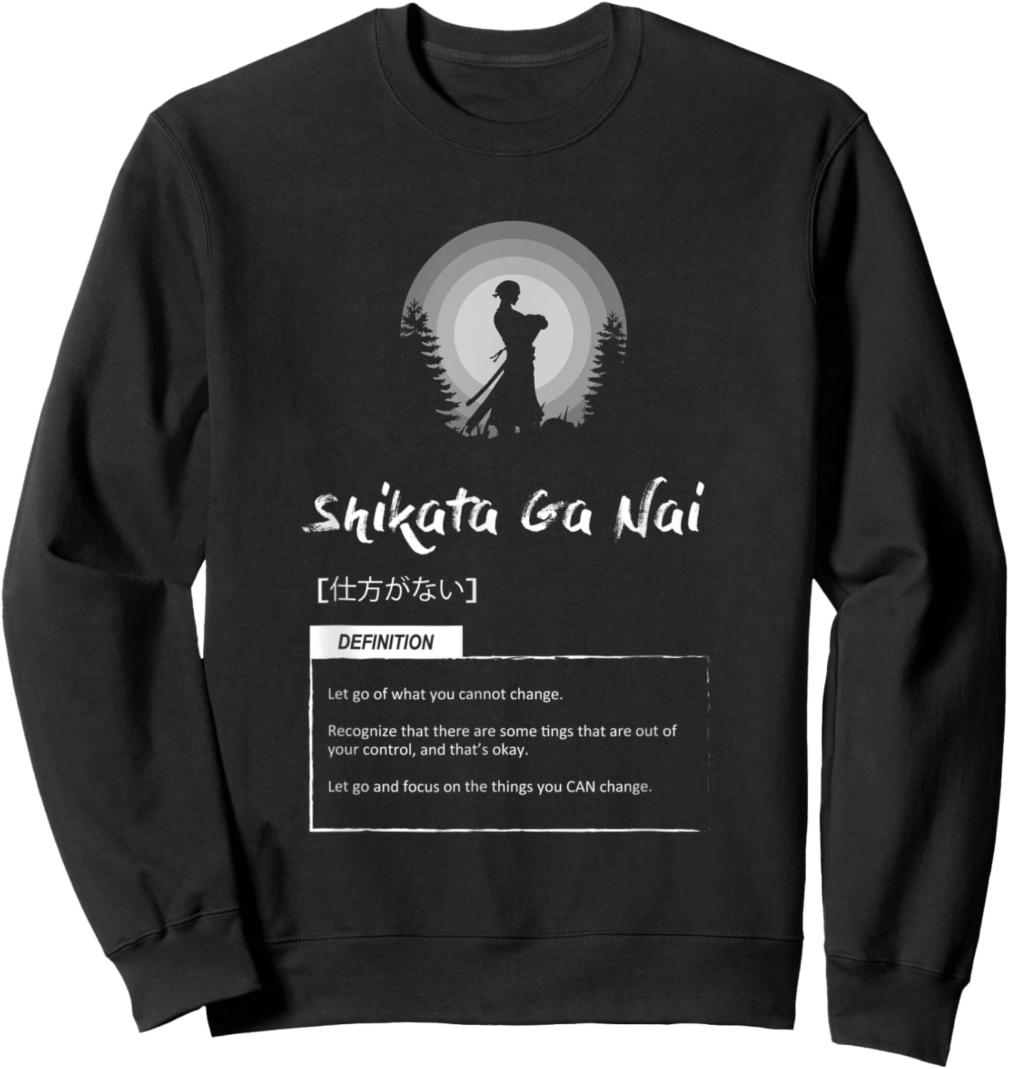 Shikata Ga Nai - Japanese Concept For Success - Motivation Sweatshirt - Sweatshirt | Black