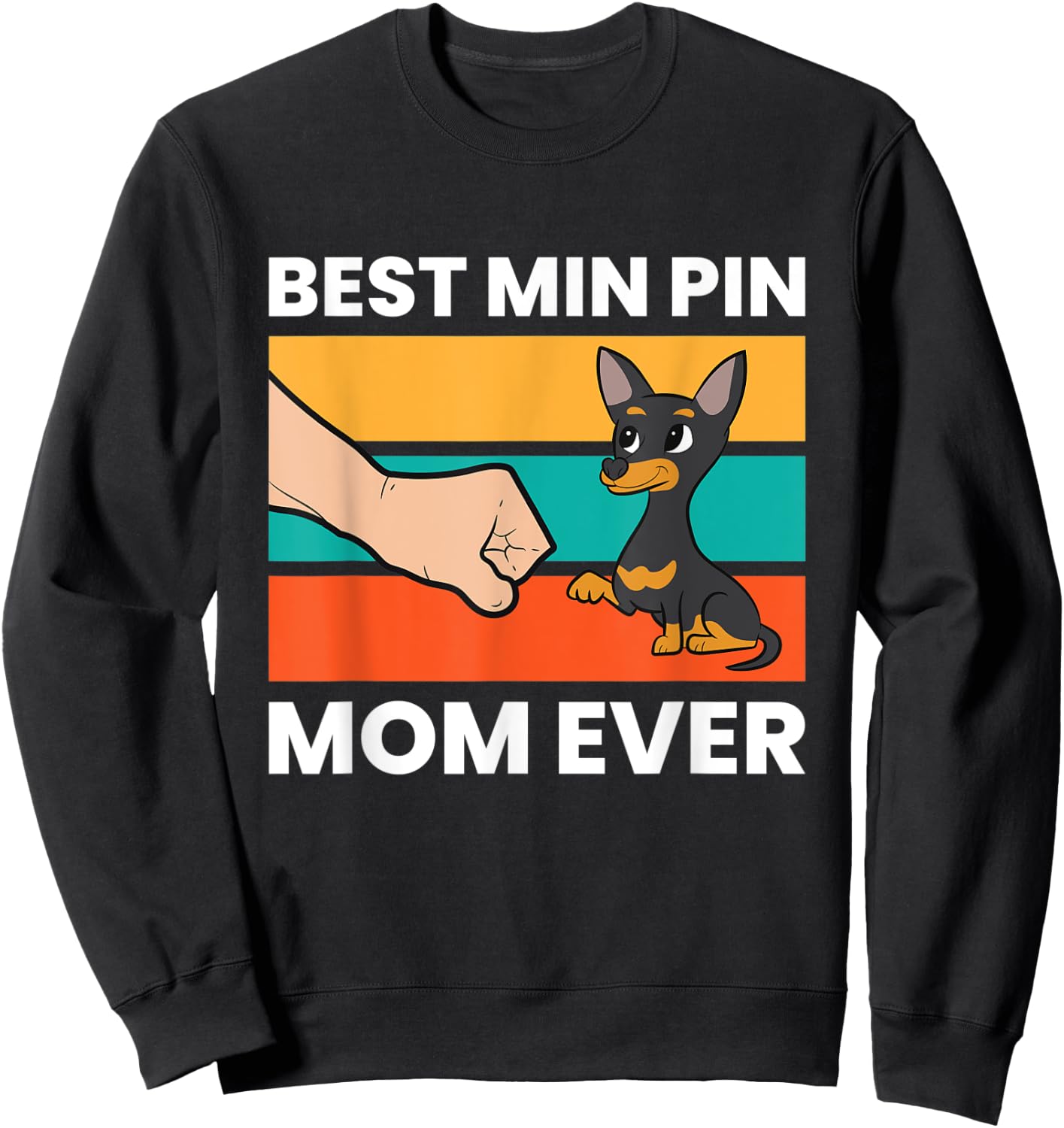 Miniature Pinscher Dog Owner Mom Best Min Pin Mom Ever Men Women Kids Sweatshirt - Sweatshirt | Black