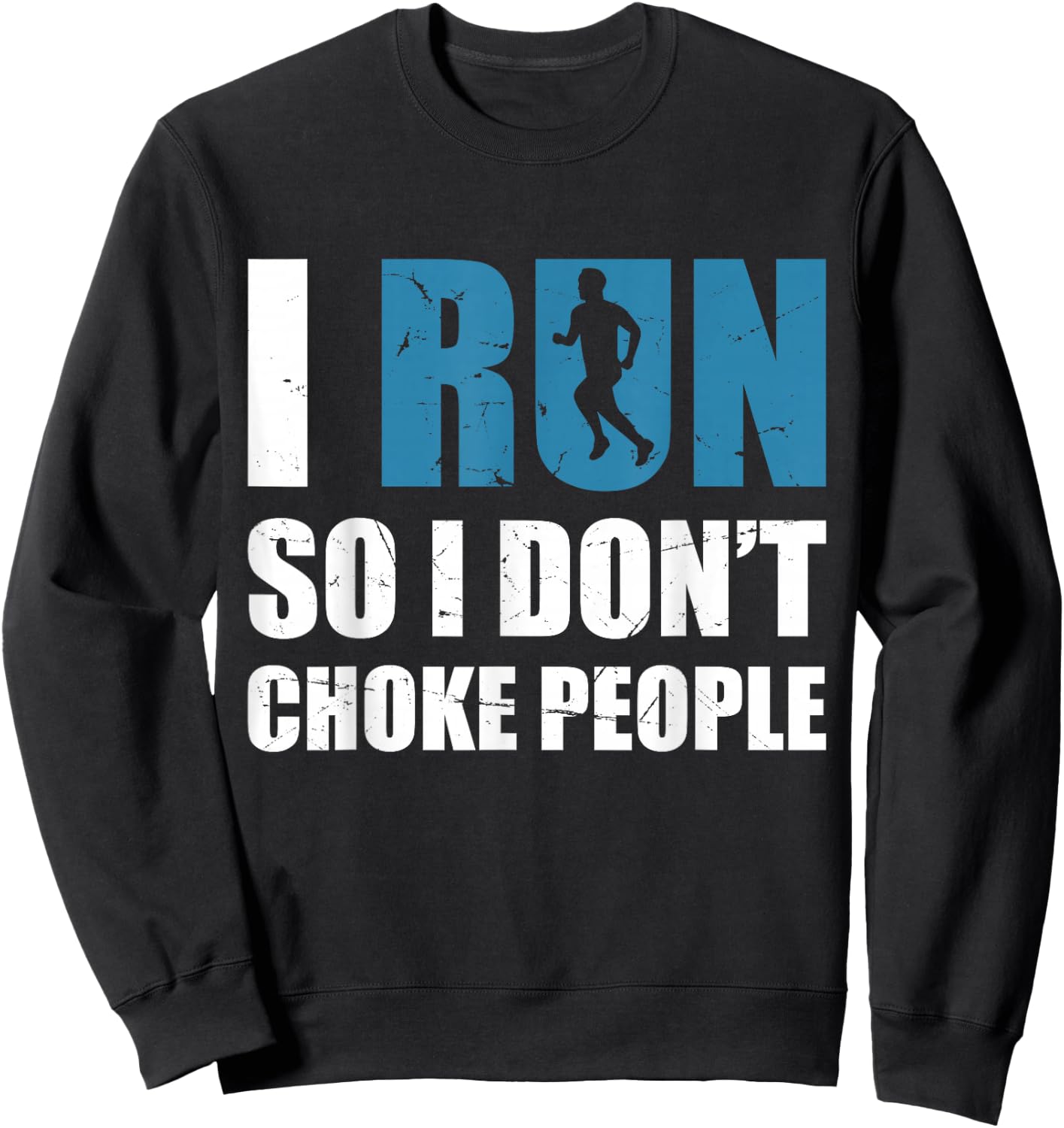 Funny Sarcastic Running Cardio Fitness Sprinter Humor Sweatshirt - Sweatshirt | Black