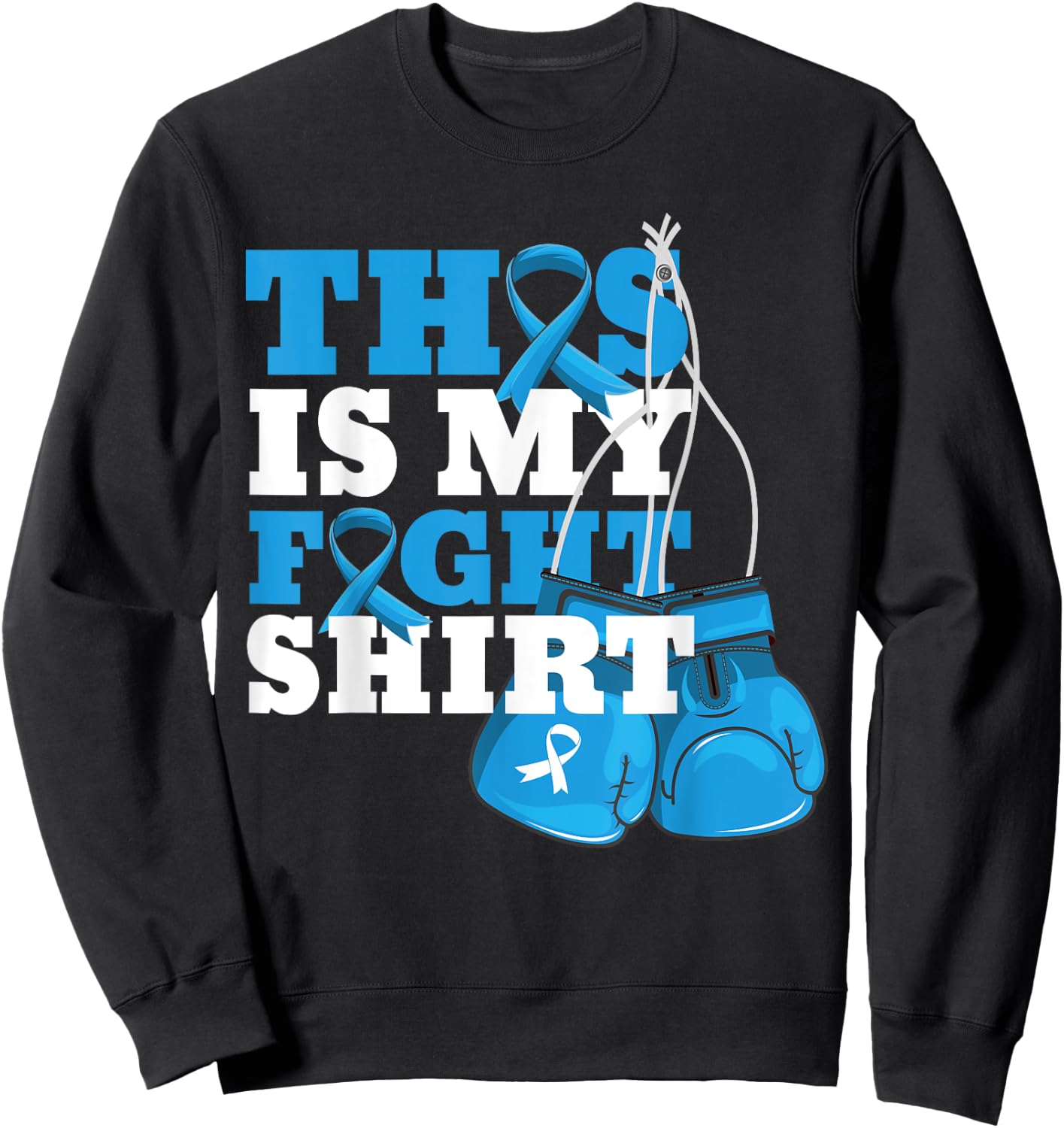 This Is My Fight Shirt Colon Cancer Fighter Support Strong Sweatshirt - Sweatshirt | Black